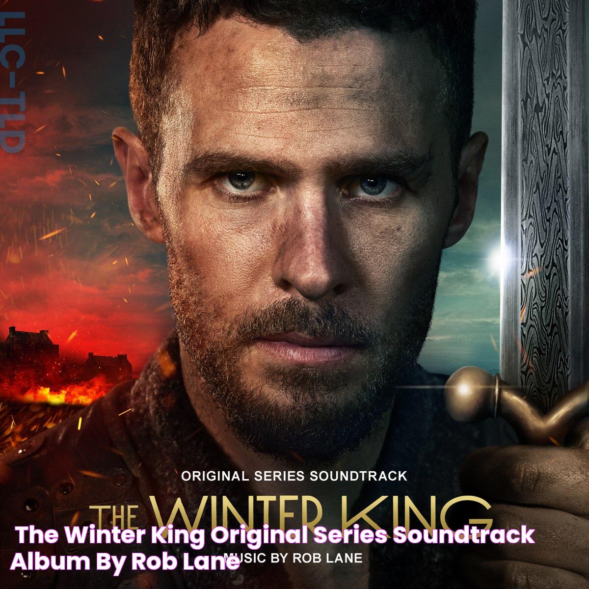 ‎The Winter King (Original Series Soundtrack) Album by Rob Lane