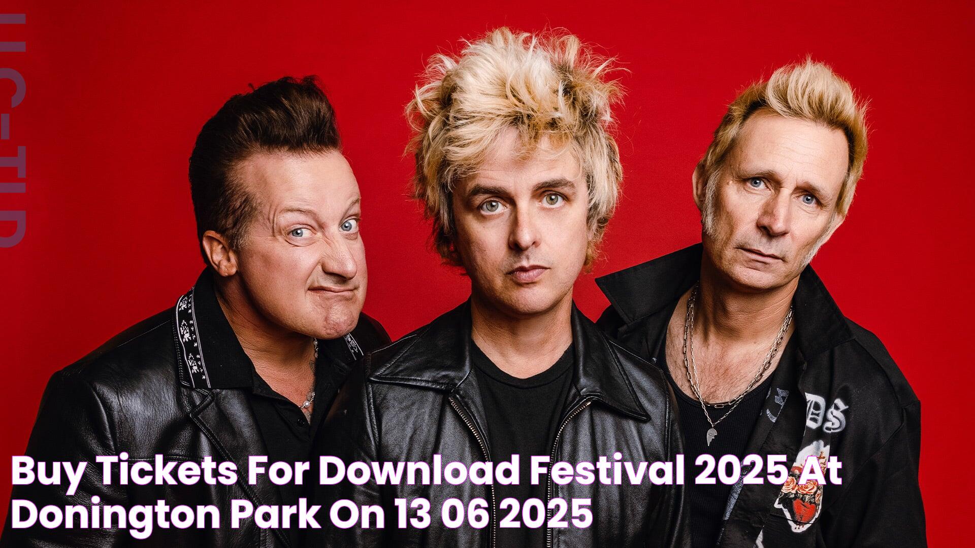 Buy tickets for Download Festival 2025 at Donington Park on 13/06/2025