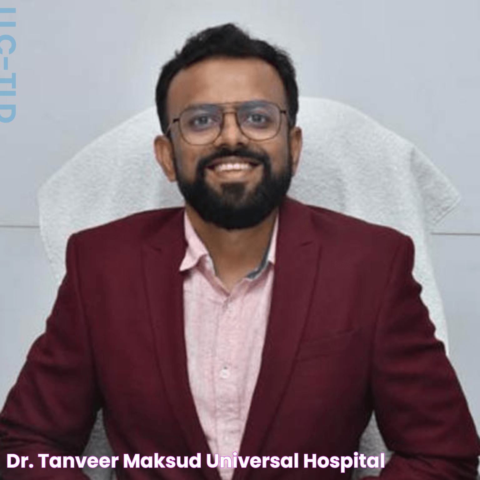 Dr. Tanveer Maksud Universal Hospital