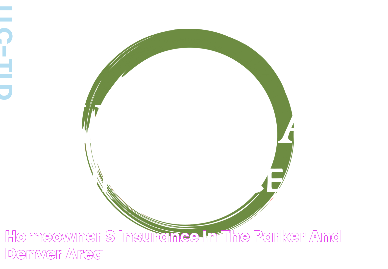 Homeowner's Insurance in the Parker and Denver Area