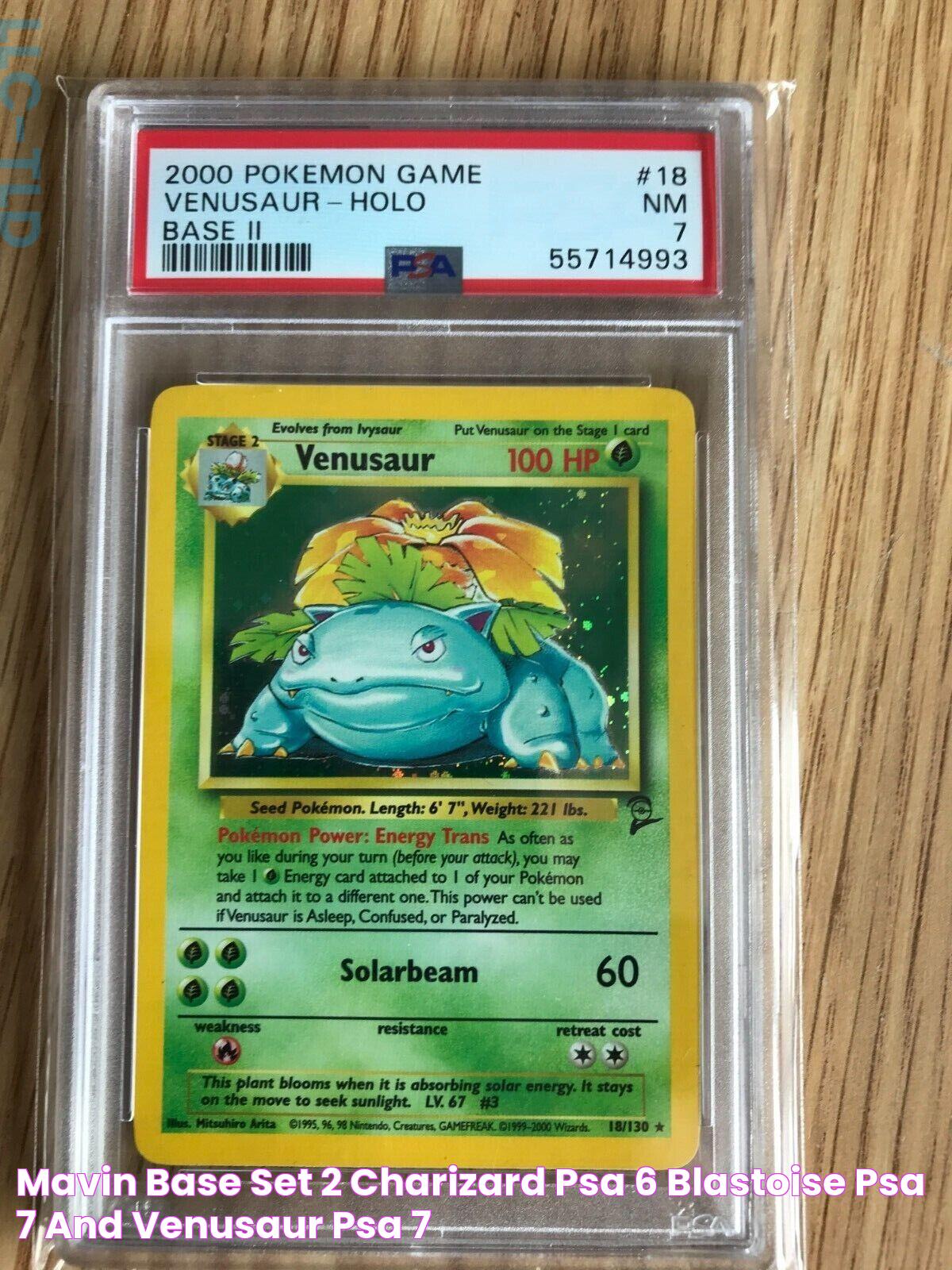 Mavin Base set 2 Charizard psa 6, Blastoise psa 7 and venusaur psa 7