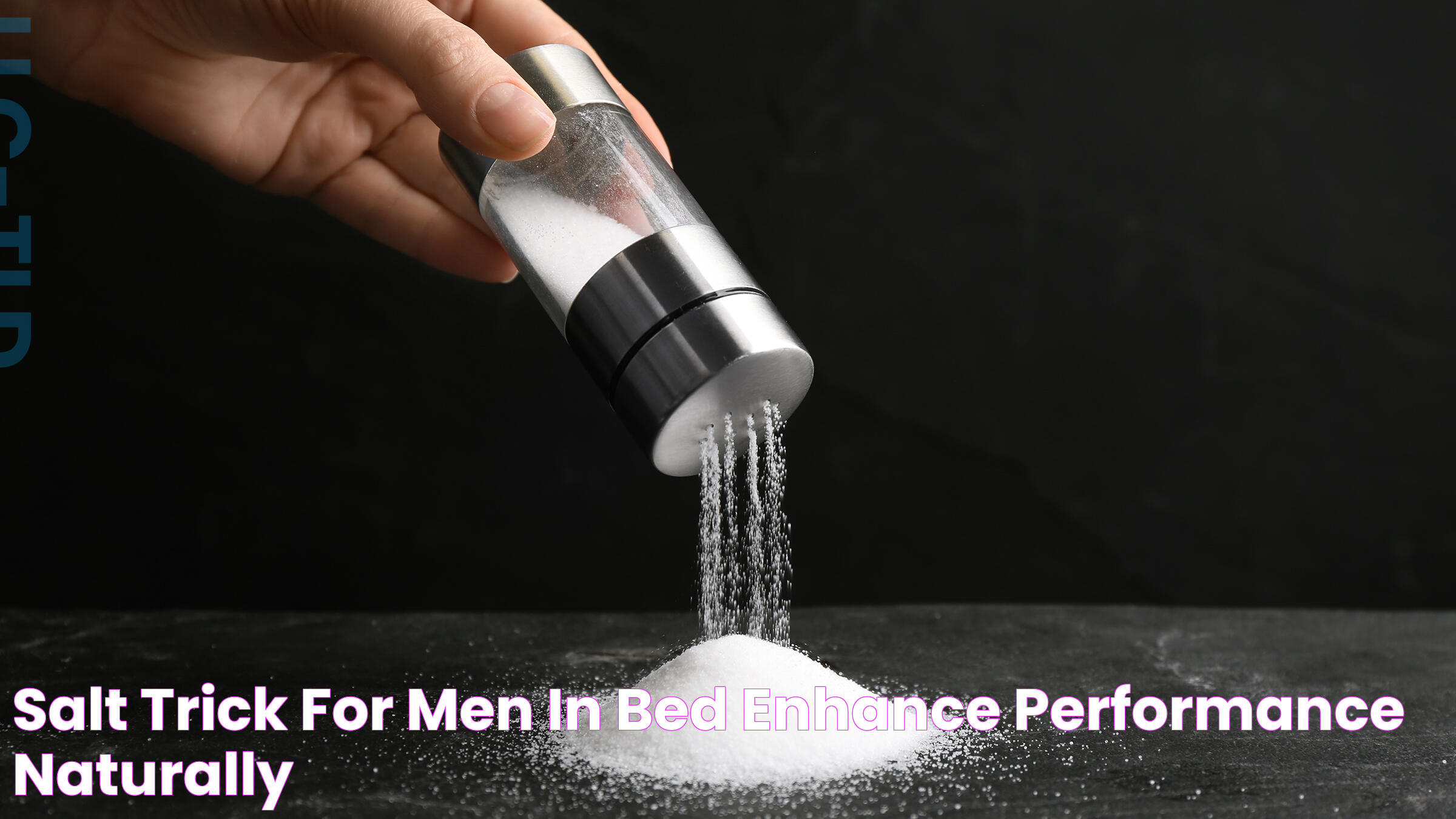 Salt Trick For Men In Bed Enhance Performance Naturally