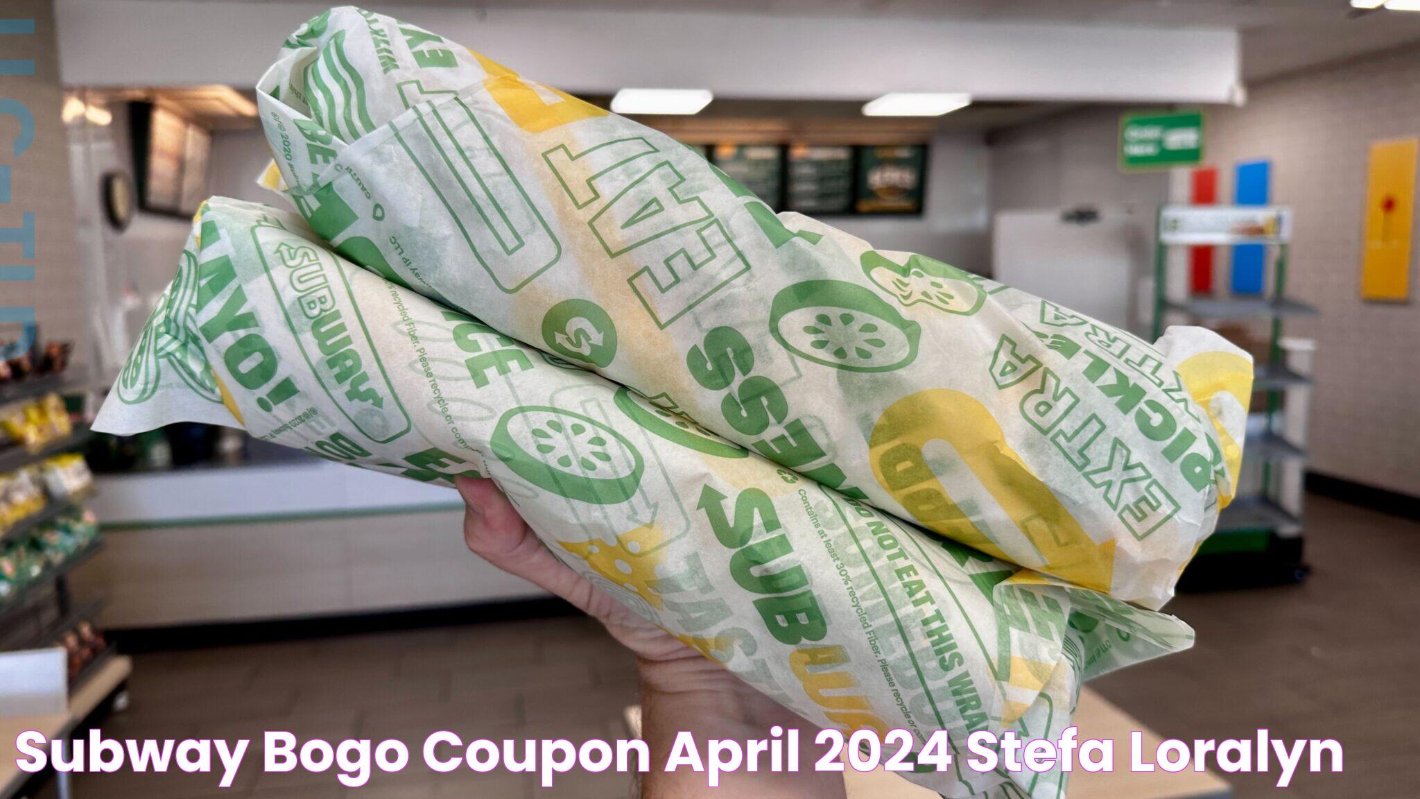 Subway Bogo Coupon April 2024 Stefa Loralyn