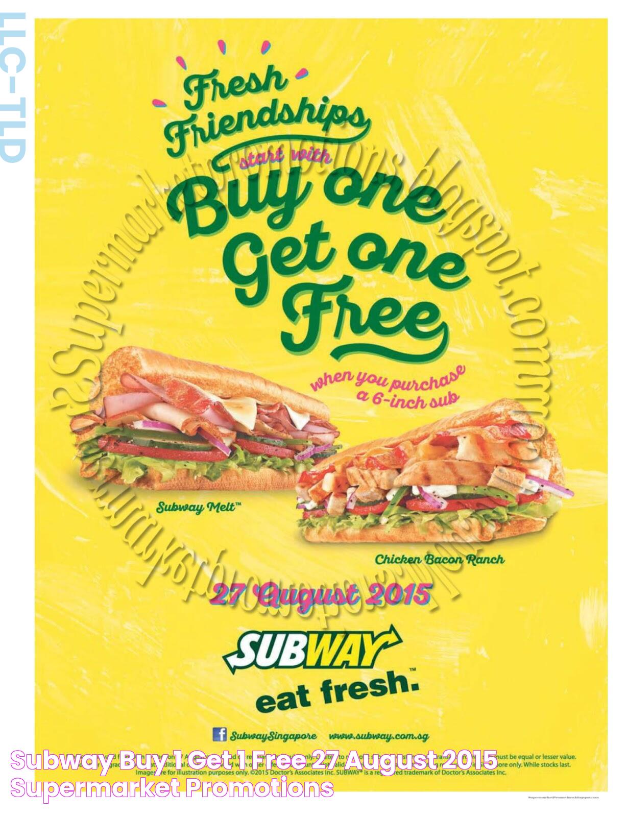 Subway Buy 1 Get 1 Free 27 August 2015 Supermarket Promotions