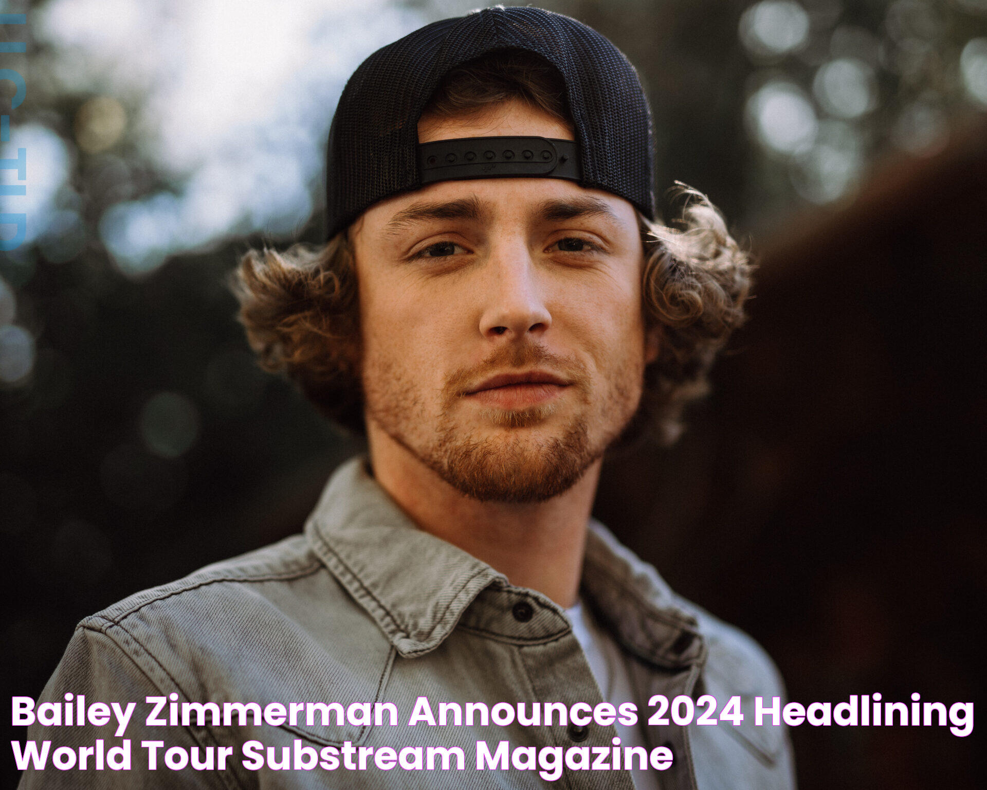 Bailey Zimmerman announces 2024 headlining world tour Substream Magazine