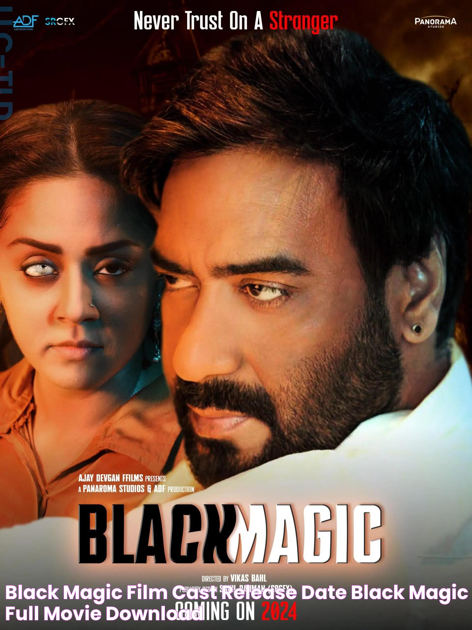 Black Magic Film Cast, Release Date, Black Magic Full Movie Download