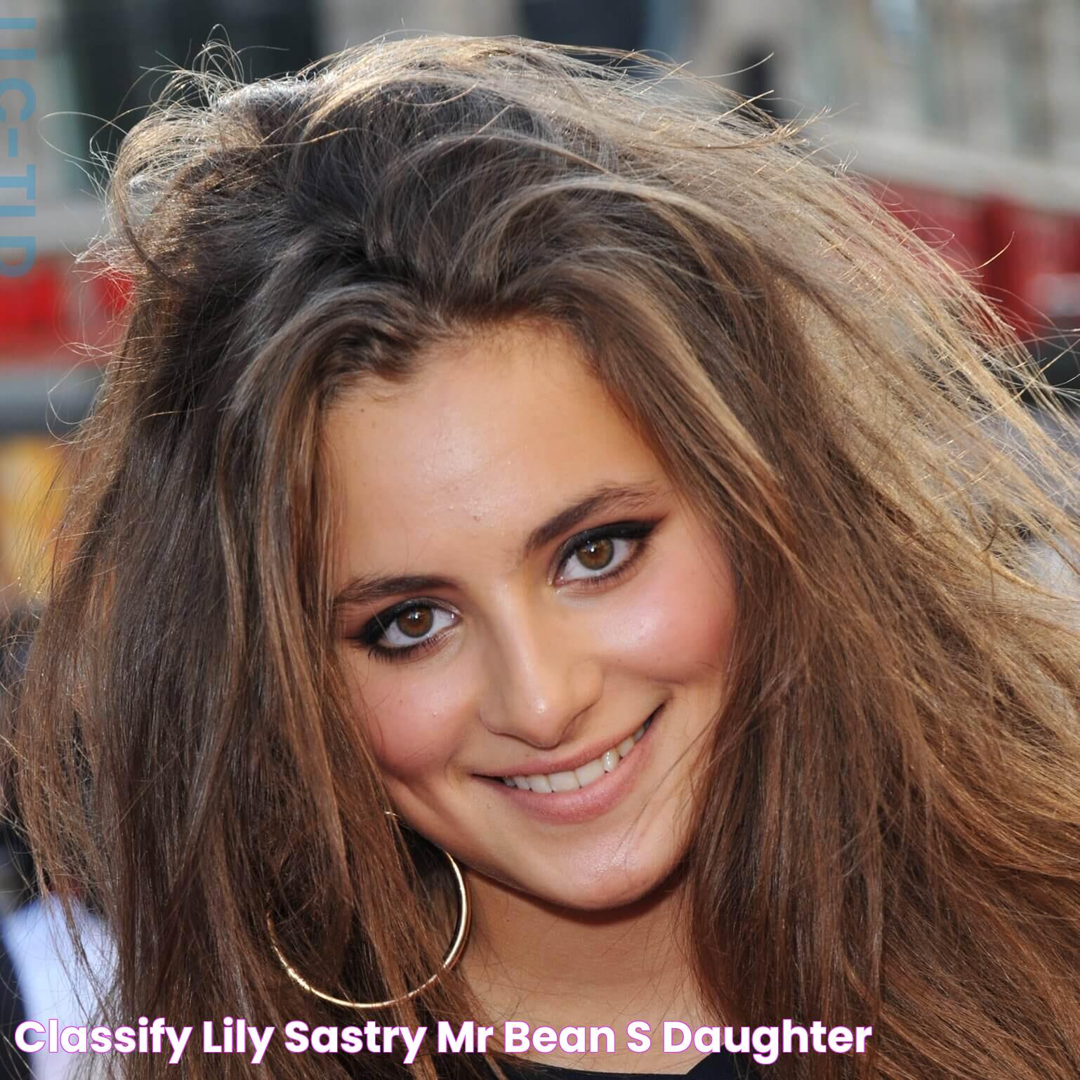 Classify Lily Sastry (Mr Bean's daughter)