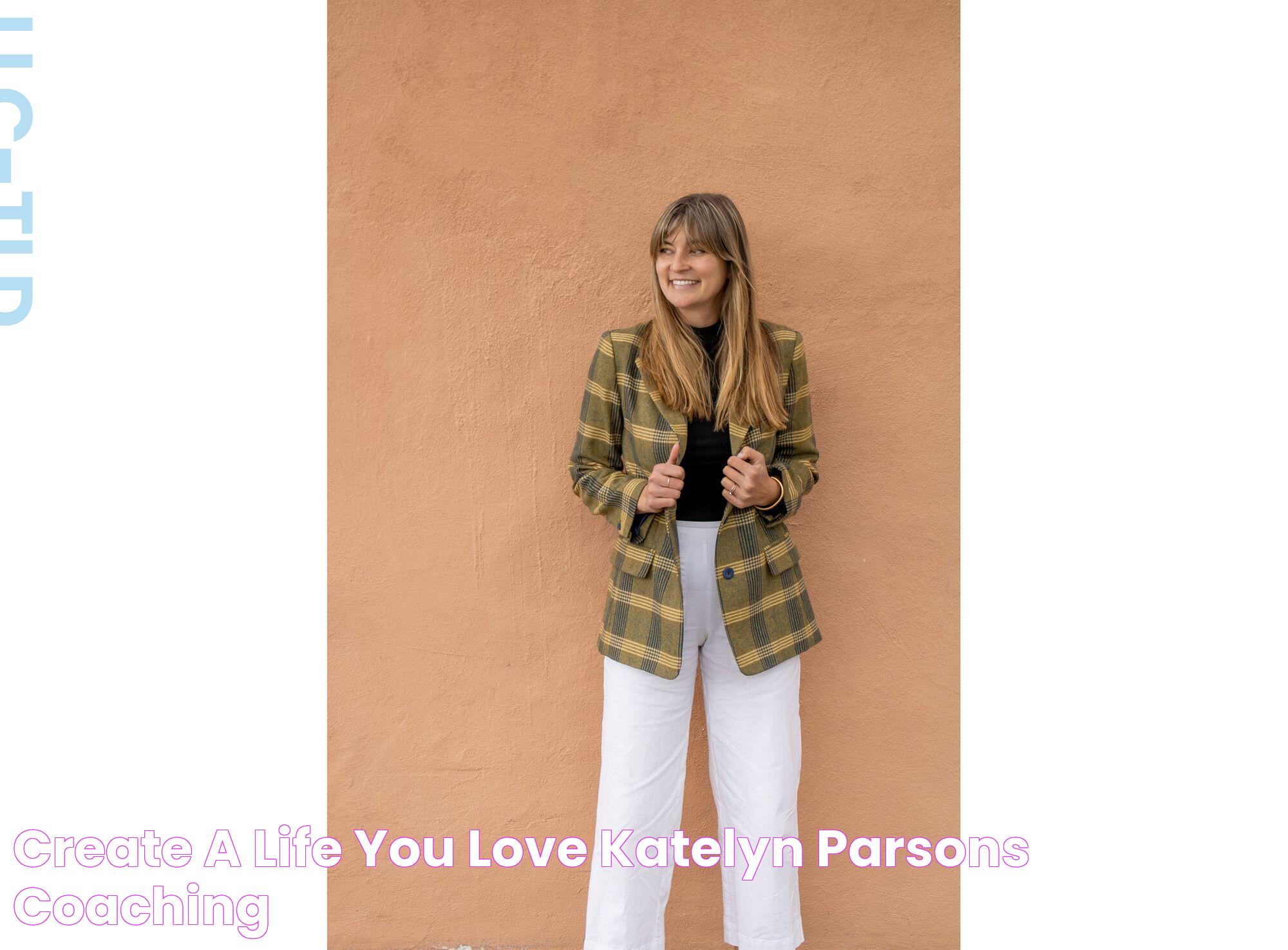 Create a Life You Love Katelyn Parsons Coaching