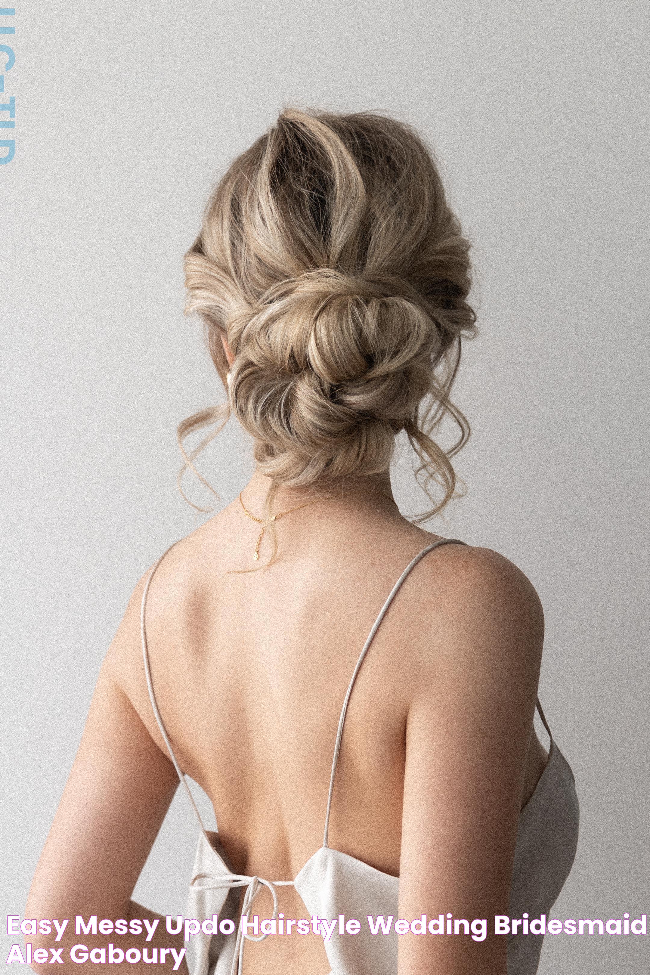 Easy Messy Updo Hairstyle Wedding, Bridesmaid Alex Gaboury