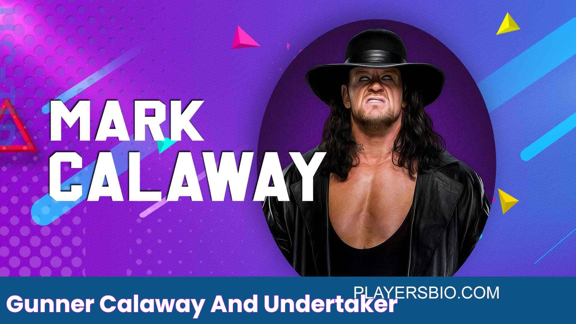 Gunner Calaway And Undertaker