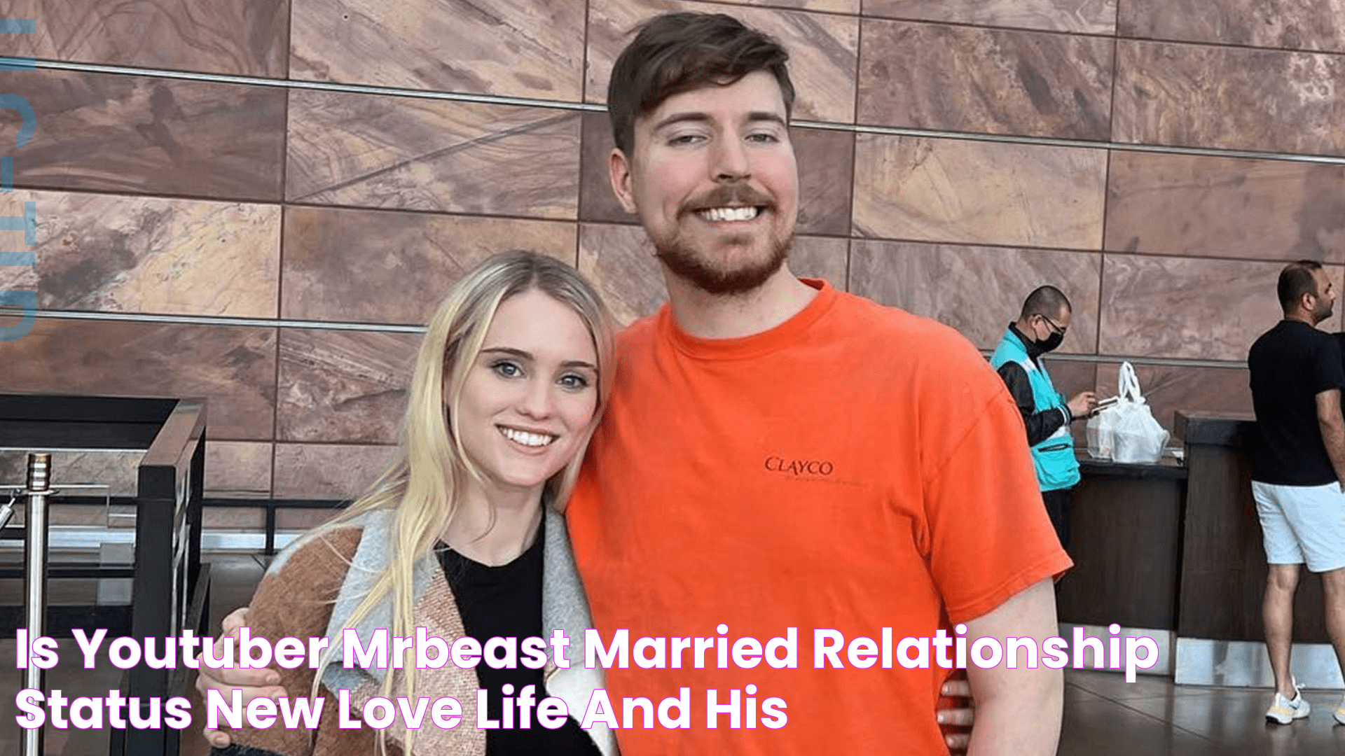 Is YouTuber MrBeast Married? Relationship Status, New Love Life and His