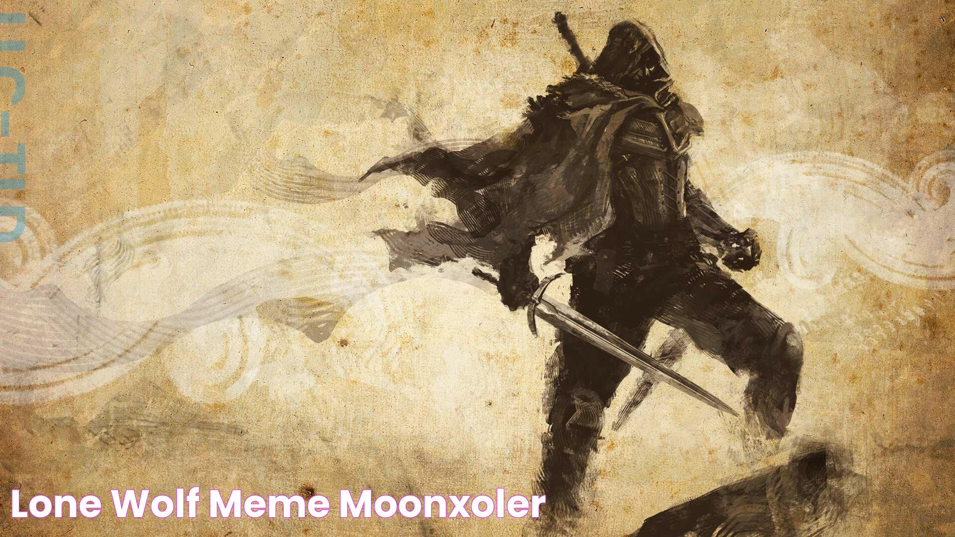 Lone wolf meme moonxoler