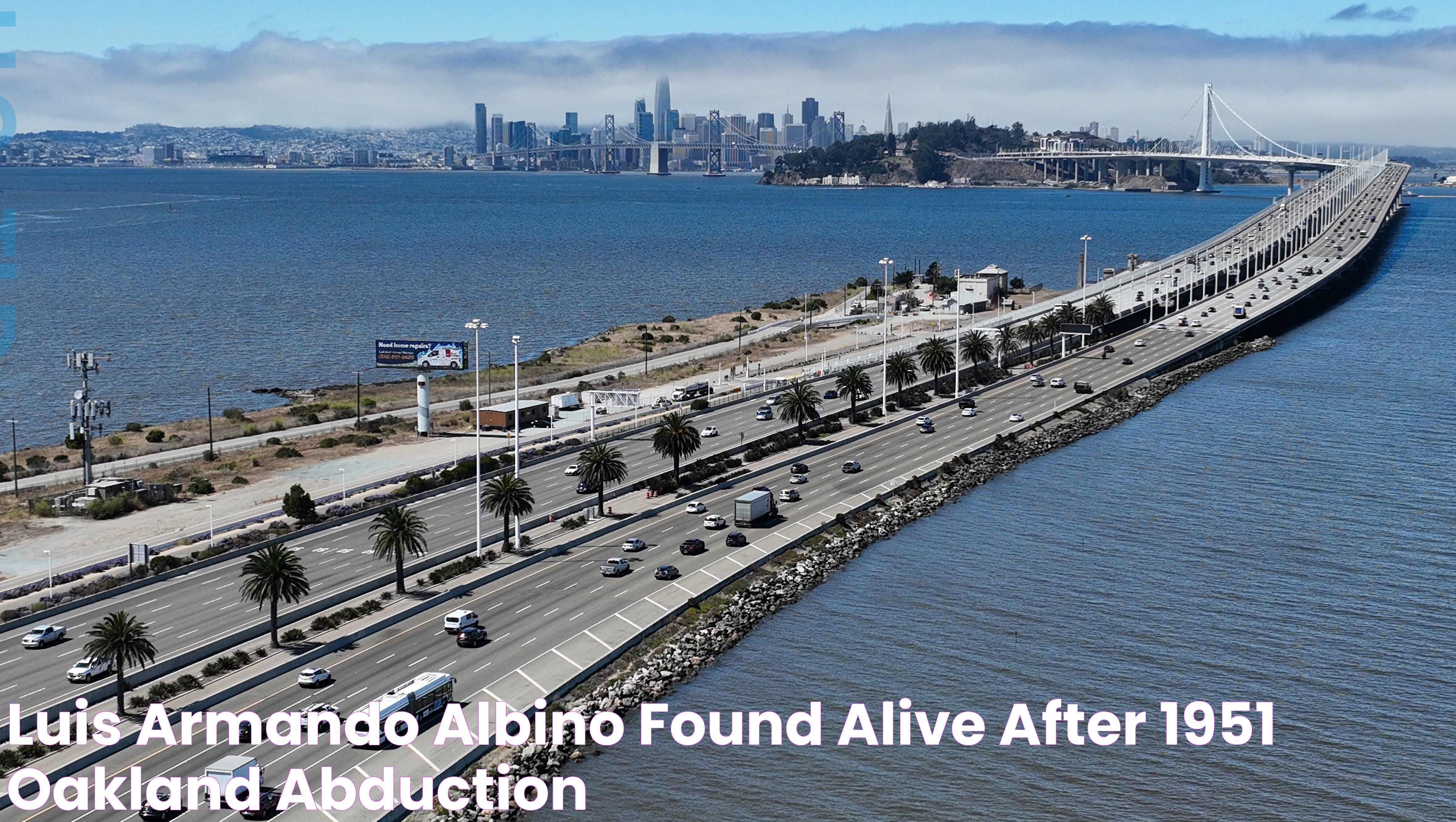 Luis Armando Albino Found Alive After 1951 Oakland Abduction