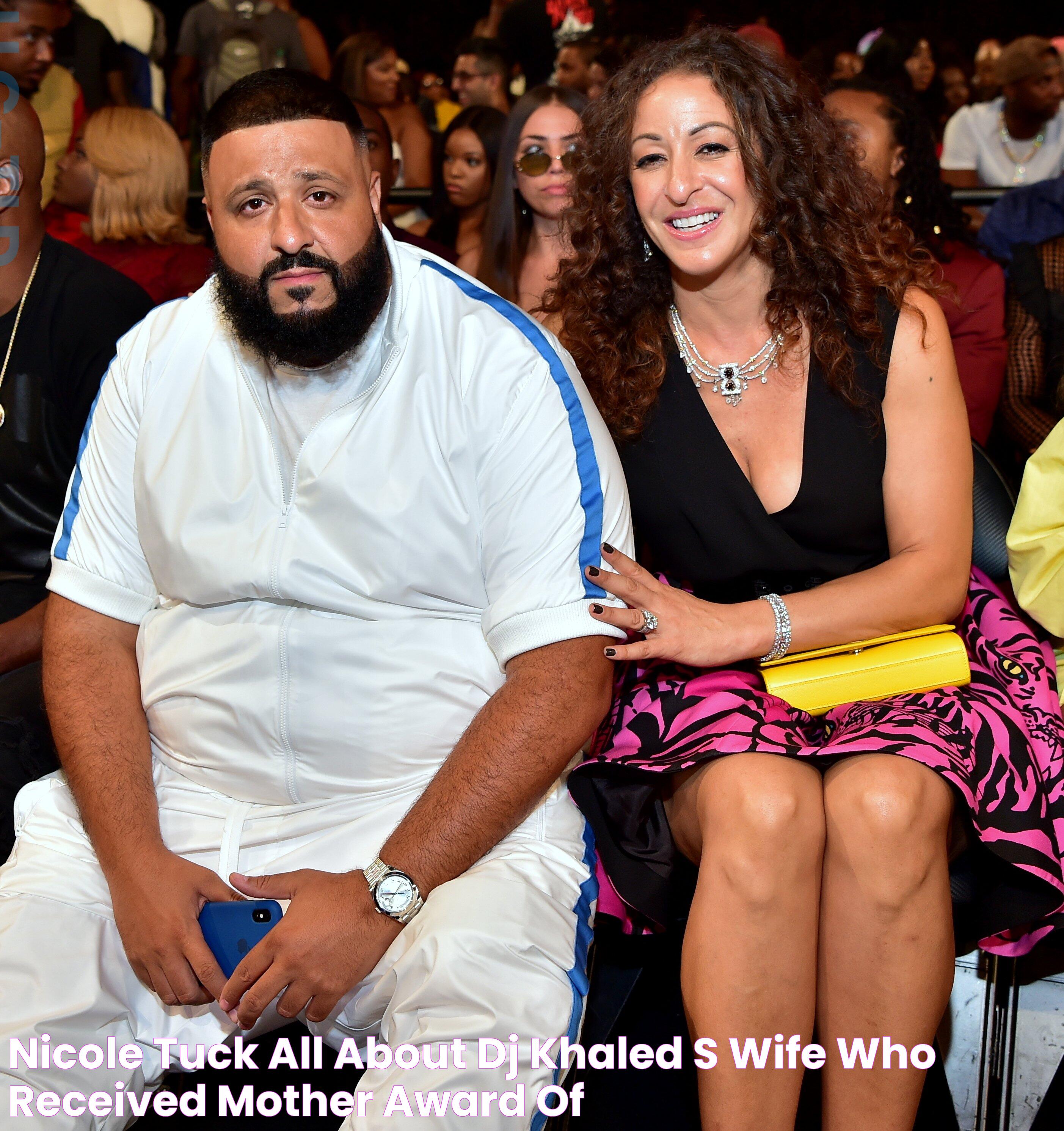 Nicole Tuck All about DJ Khaled's Wife Who Received 'Mother Award of