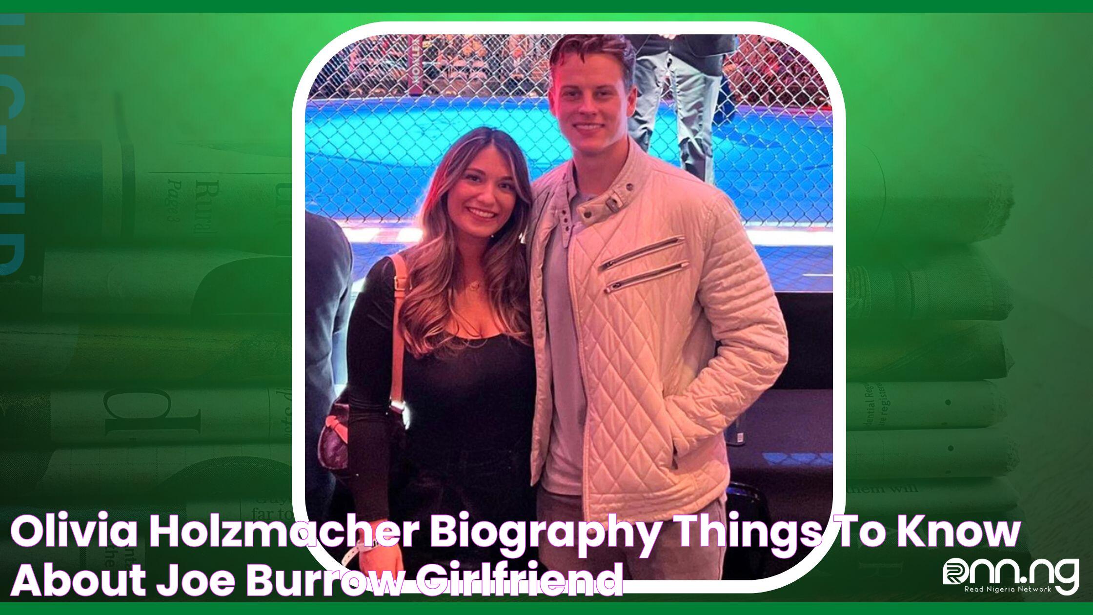 Olivia Holzmacher Biography Things to Know about Joe Burrow Girlfriend