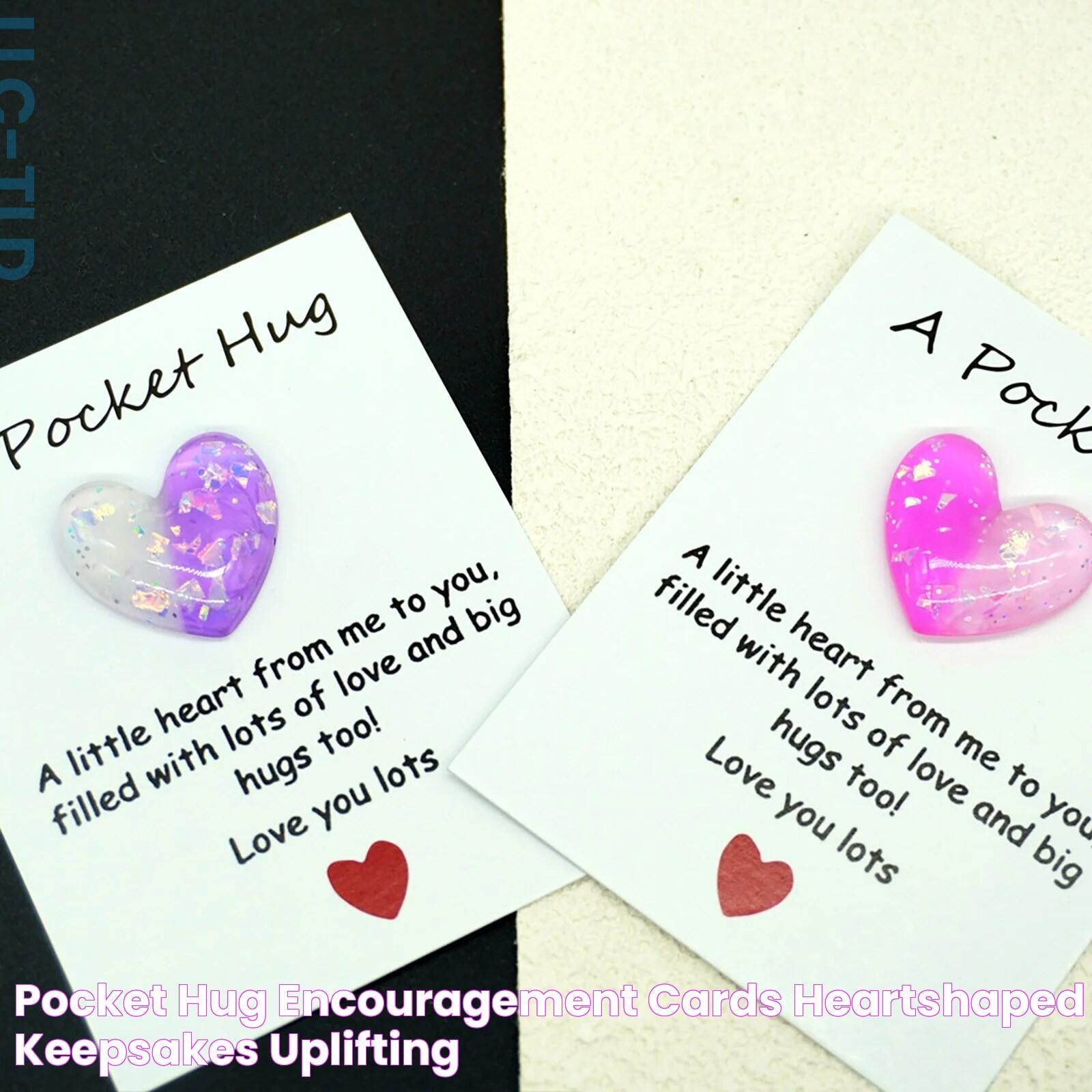 Pocket Hug Encouragement Cards & HeartShaped Keepsakes Uplifting