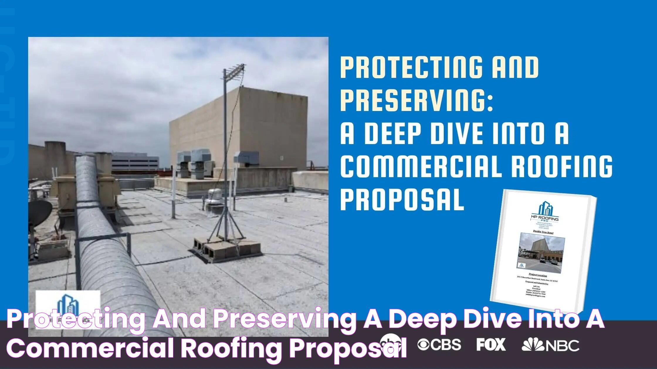 Protecting and Preserving A Deep Dive into a Commercial Roofing Proposal