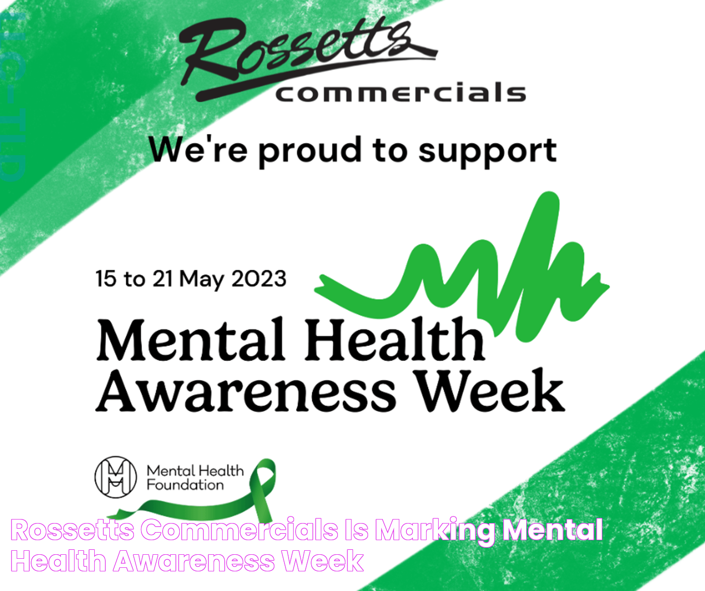 Rossetts Commercials is marking Mental Health Awareness Week