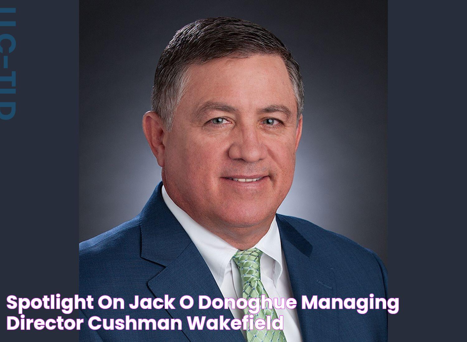 Spotlight On Jack O'Donoghue, Managing Director, Cushman & Wakefield