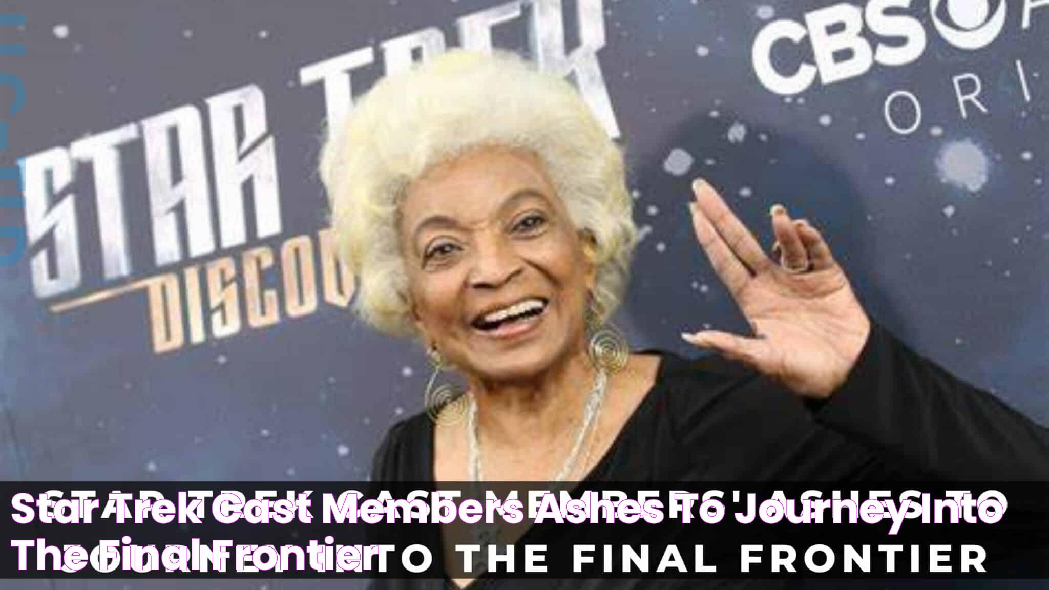 Star Trek Cast Members' Ashes to Journey Into the Final Frontier