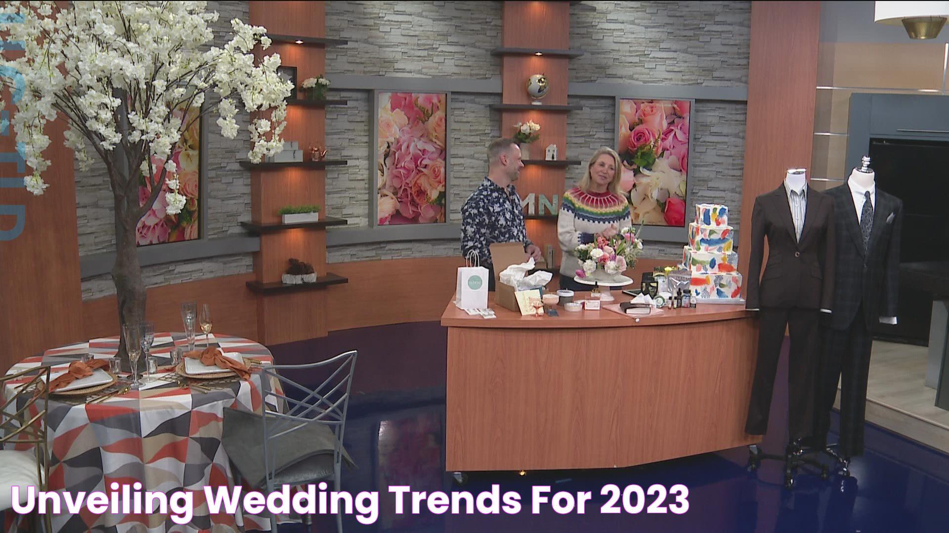 Unveiling wedding trends for 2023