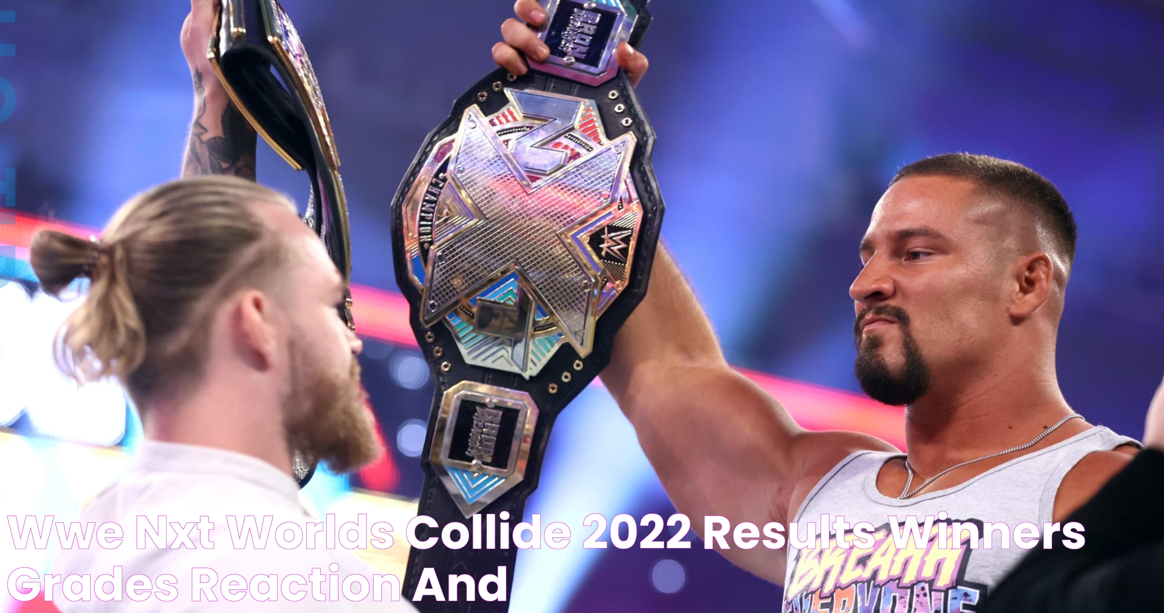 WWE NXT Worlds Collide 2022 Results Winners, Grades, Reaction and