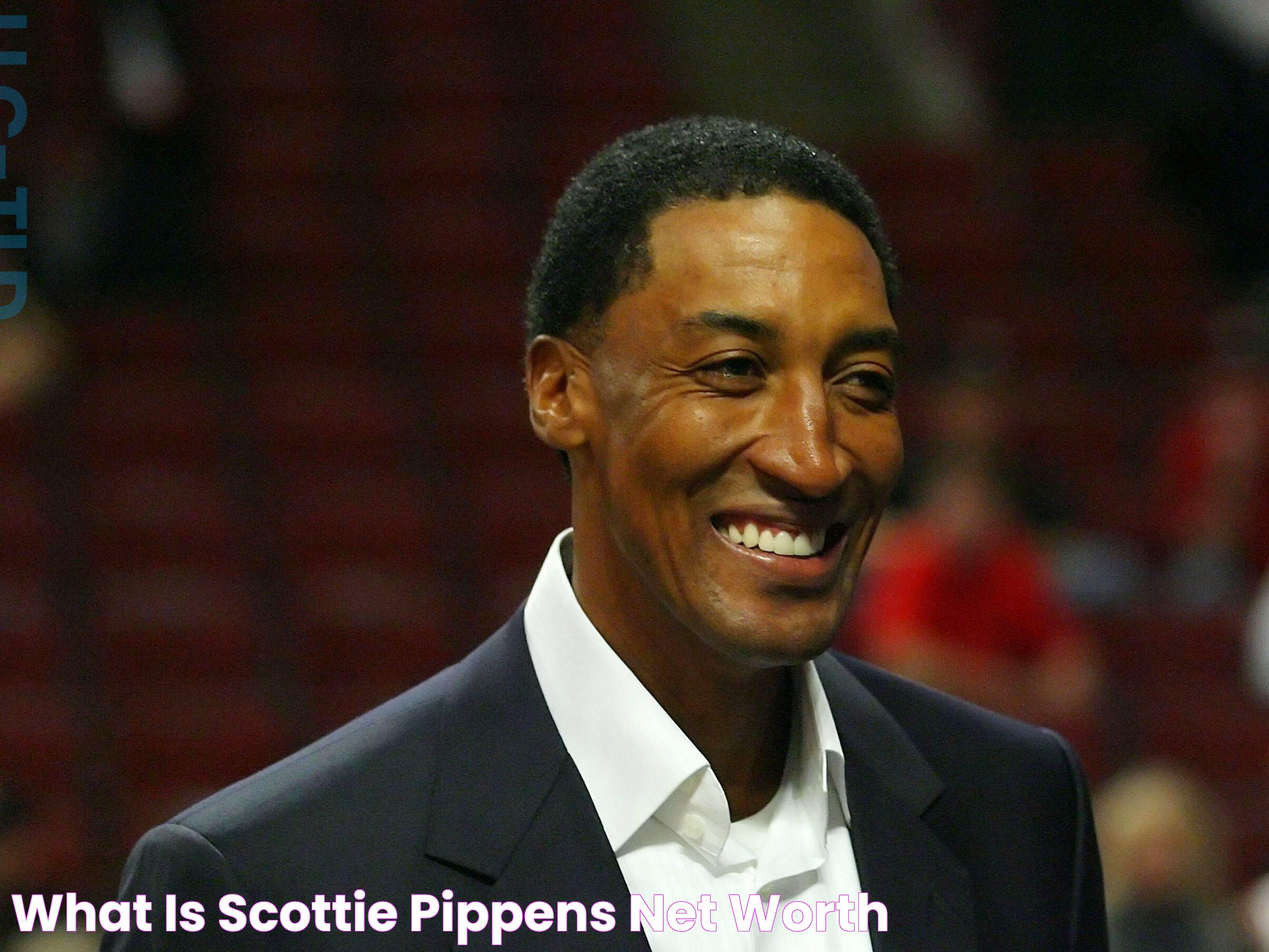 What Is Scottie Pippens Net Worth?