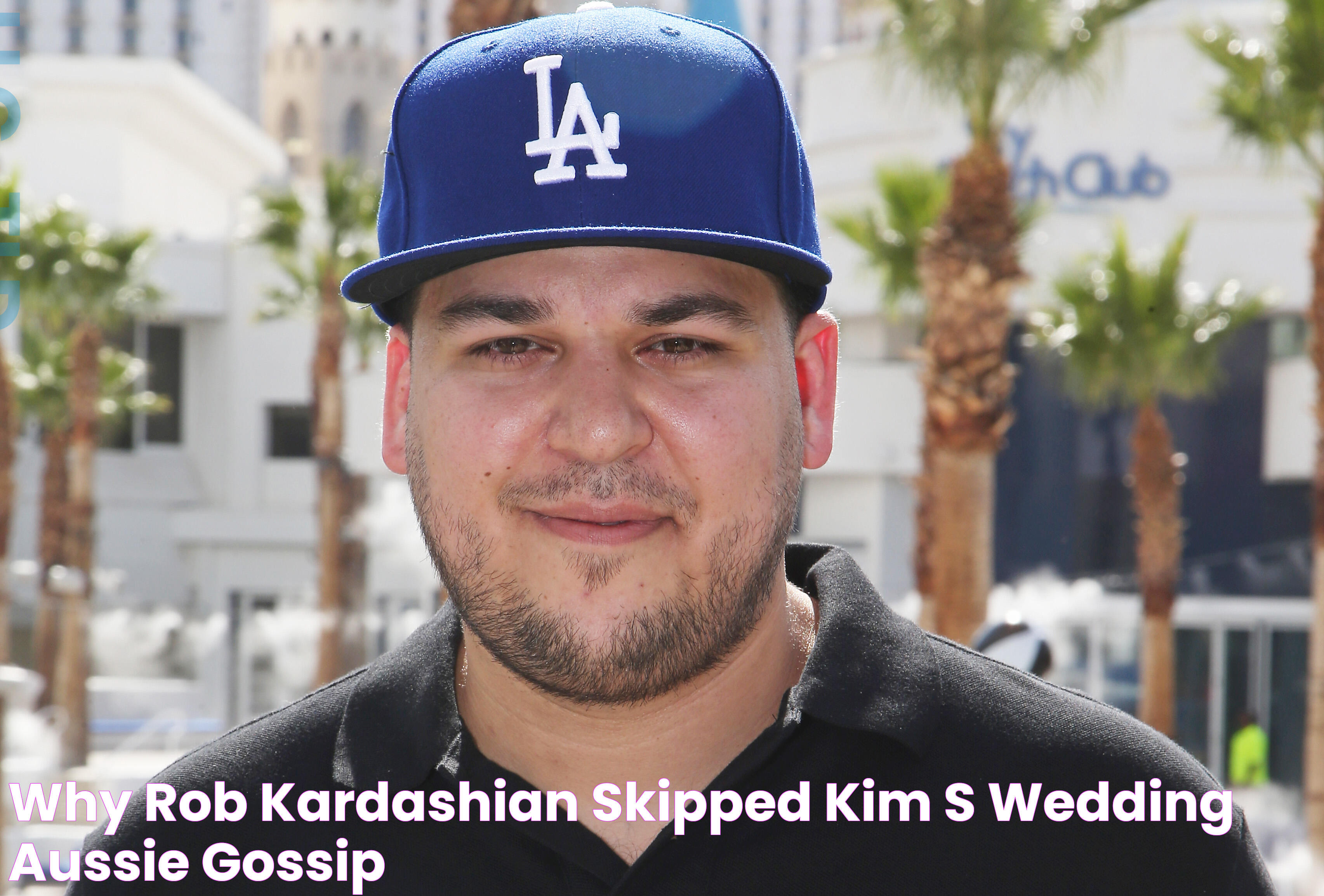 Why Rob Kardashian skipped Kim's wedding Aussie Gossip