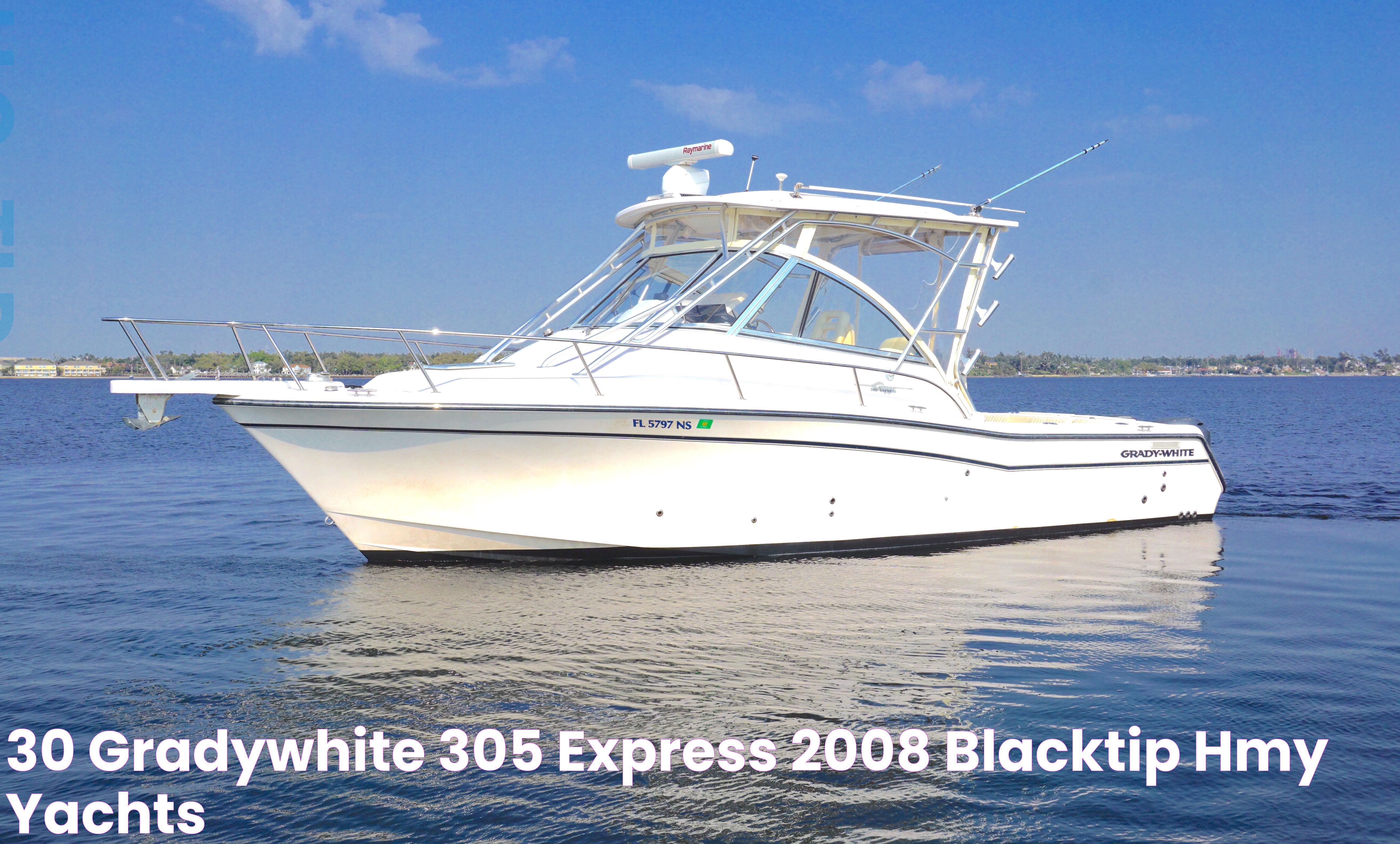 30 GradyWhite 305 Express 2008 "Blacktip" HMY Yachts