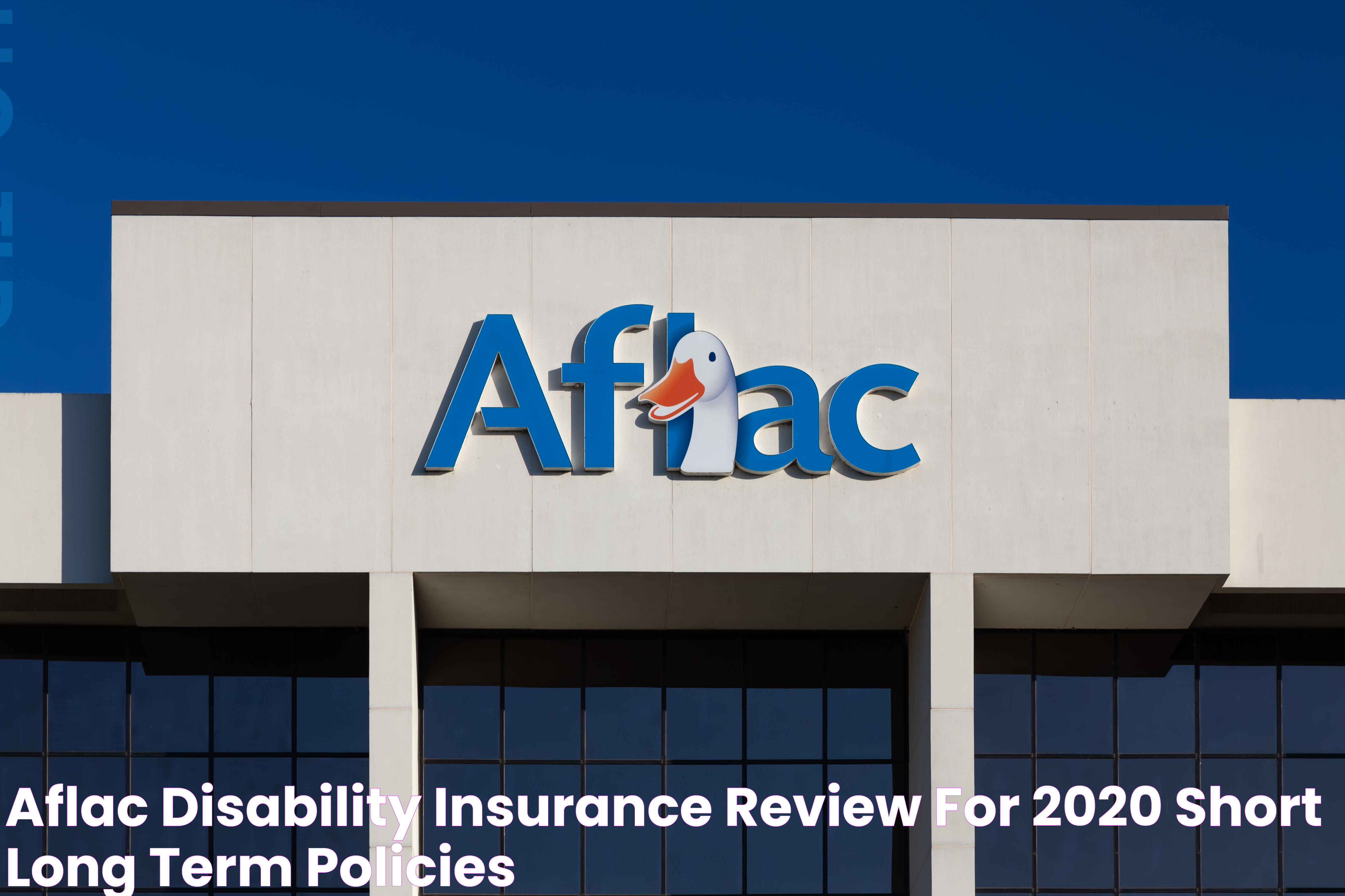 Aflac Disability Insurance Review for 2020 Short & Long Term Policies