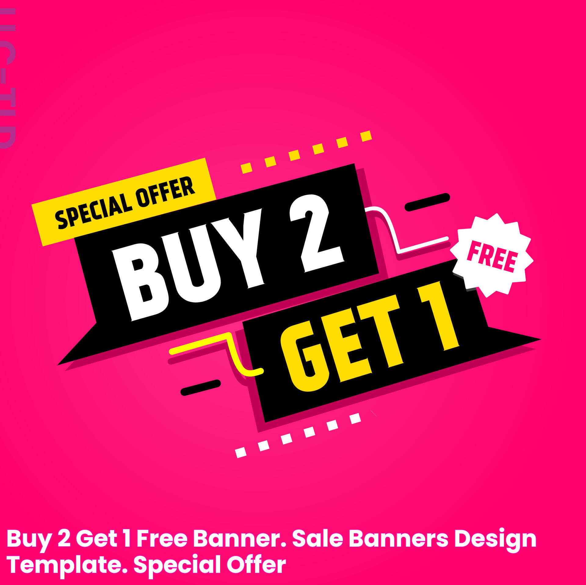 Buy 2 Get 1 Free, banner. Sale banners design template. Special offer