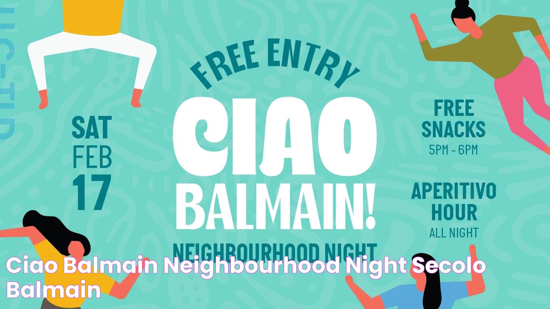 CIAO BALMAIN Neighbourhood Night — Secolo Balmain