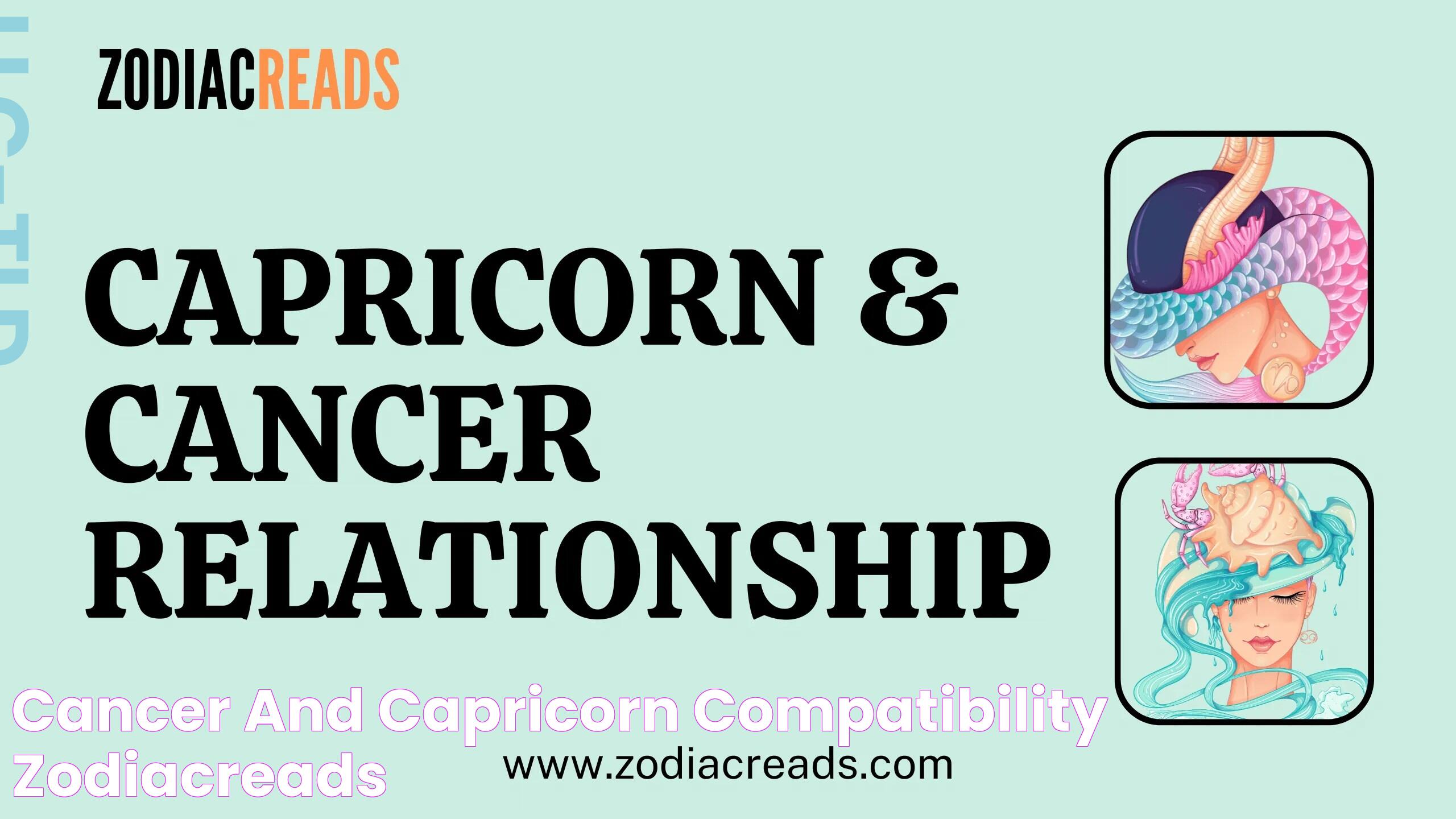 Cancer and Capricorn Compatibility ZodiacReads