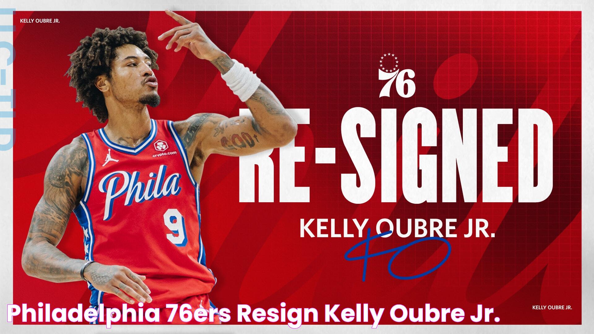 Philadelphia 76ers ReSign Kelly Oubre Jr.