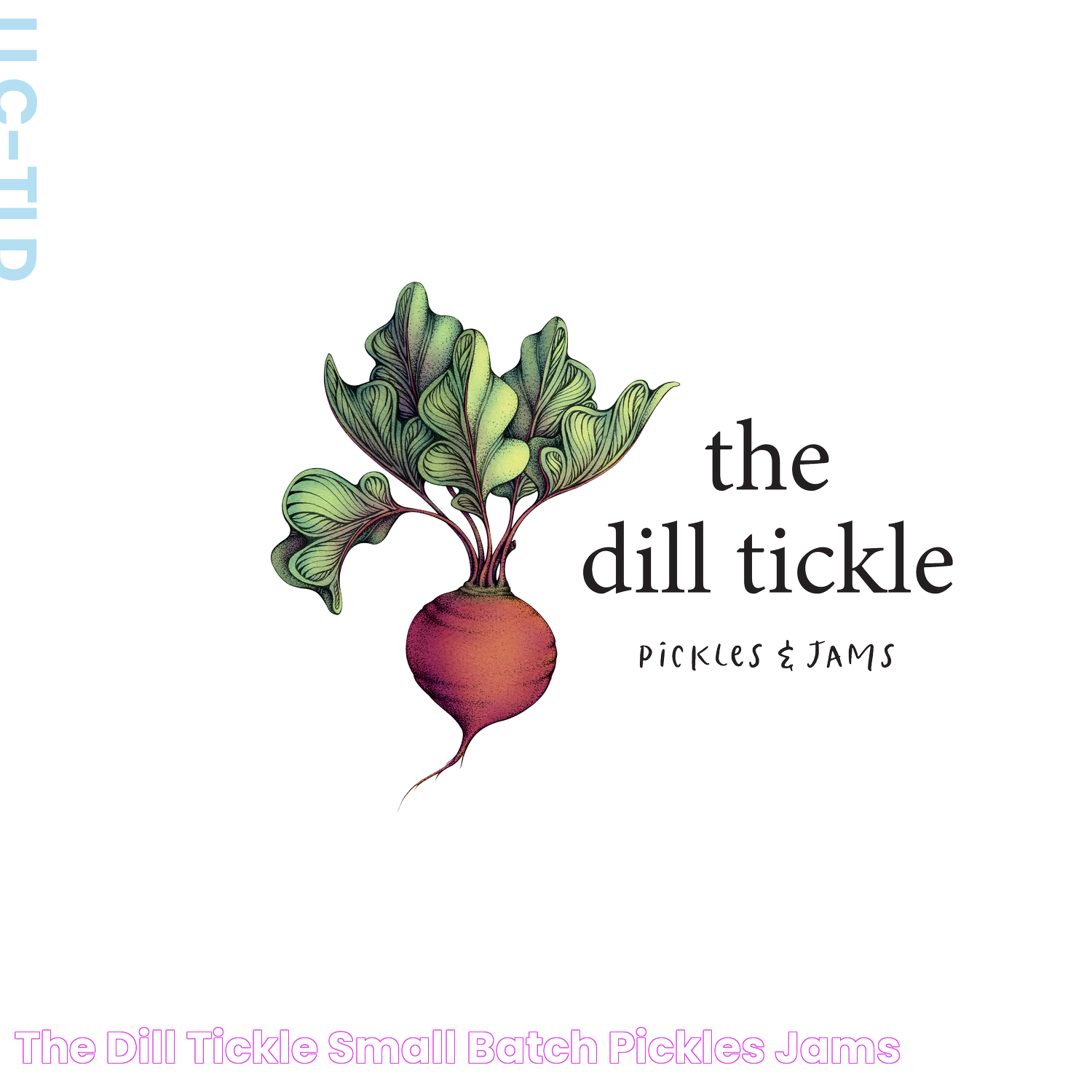 The Dill Tickle Small Batch Pickles & Jams