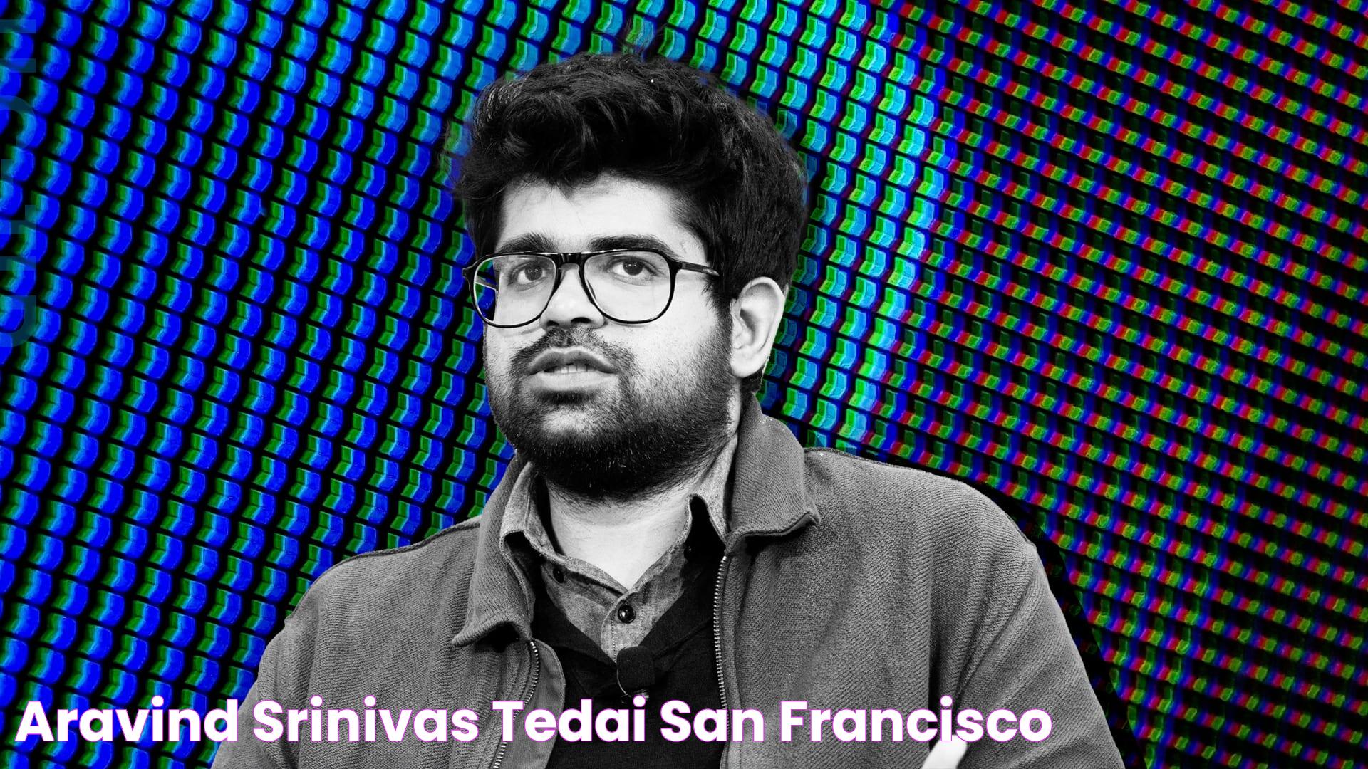 Aravind Srinivas TEDAI San Francisco