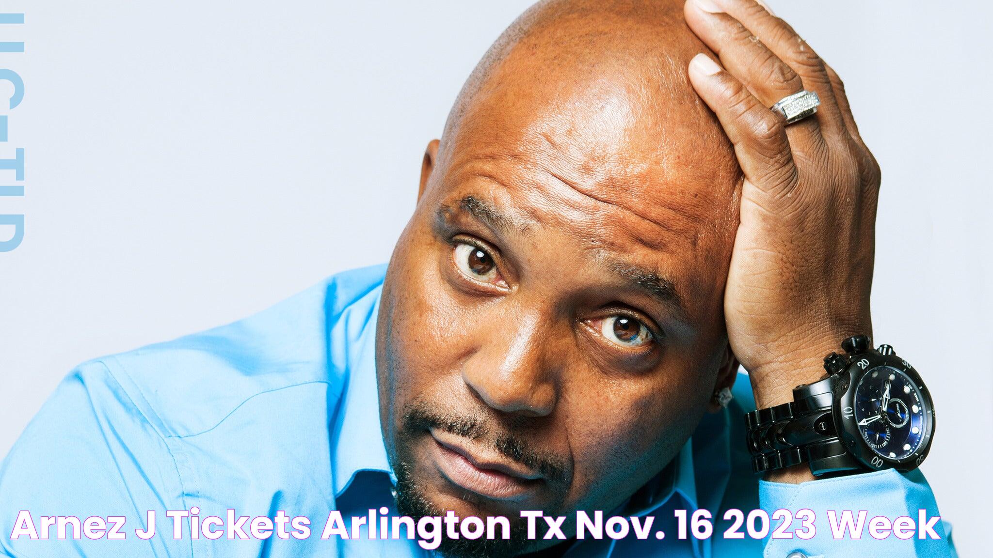 Arnez J Tickets Arlington, TX Nov. 16, 2023 Week&