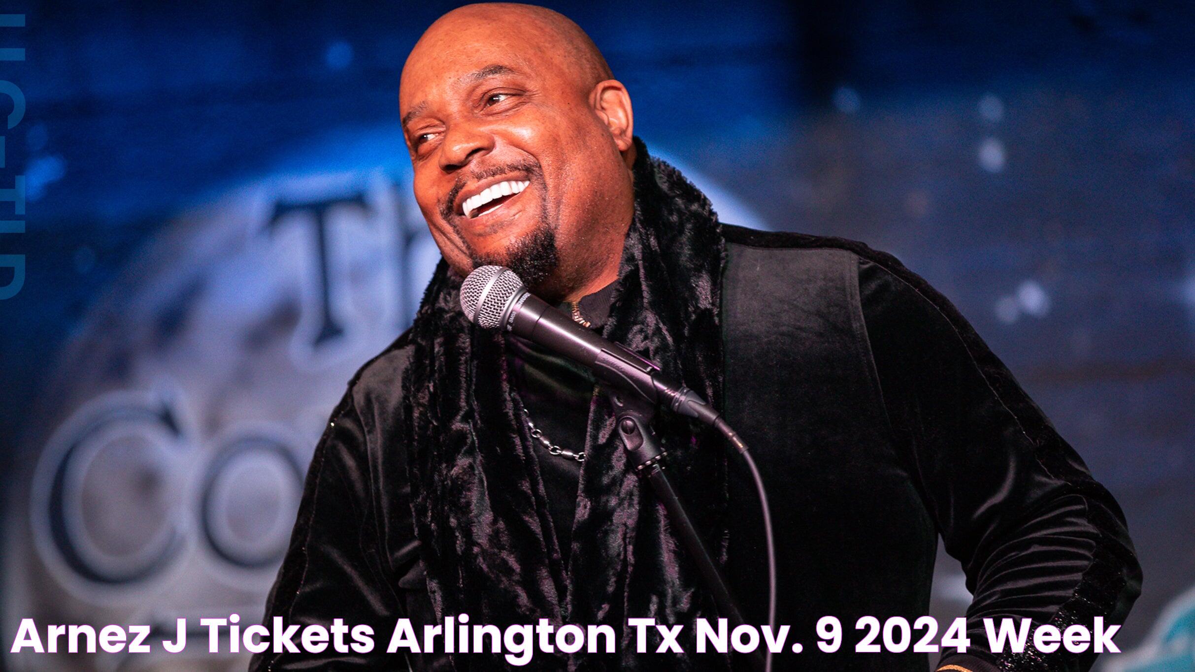 Arnez J Tickets Arlington, TX Nov. 9, 2024 Week&