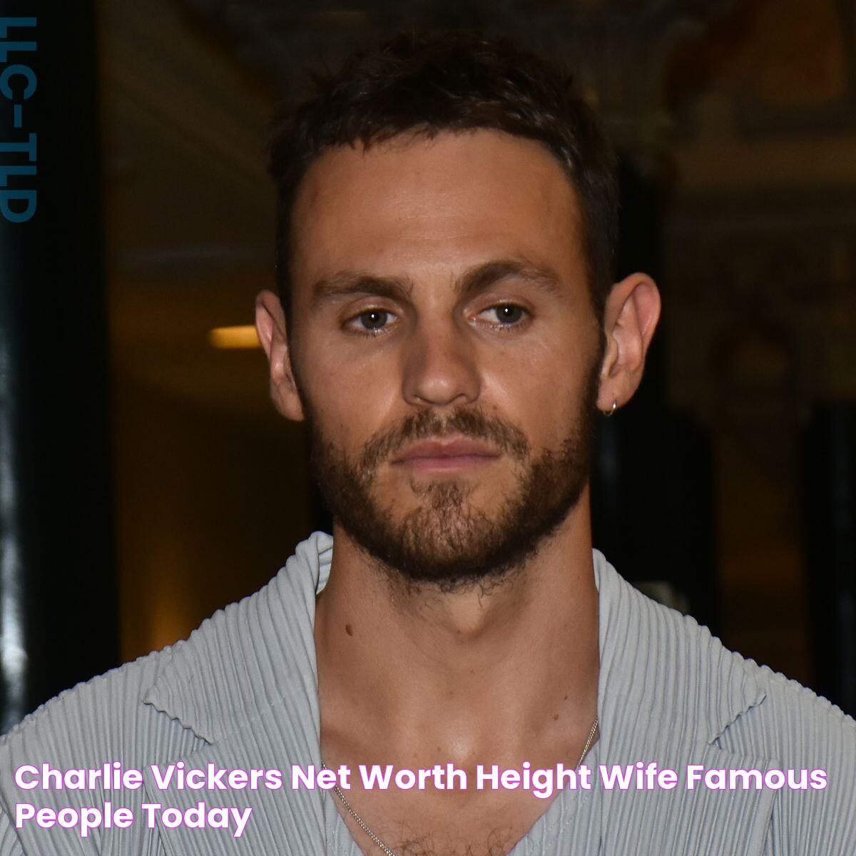 Charlie Vickers Net Worth Height & Wife? Famous People Today