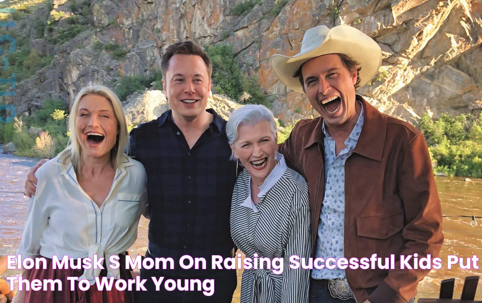 Elon Musk's mom on raising successful kids 'Put them to work young'