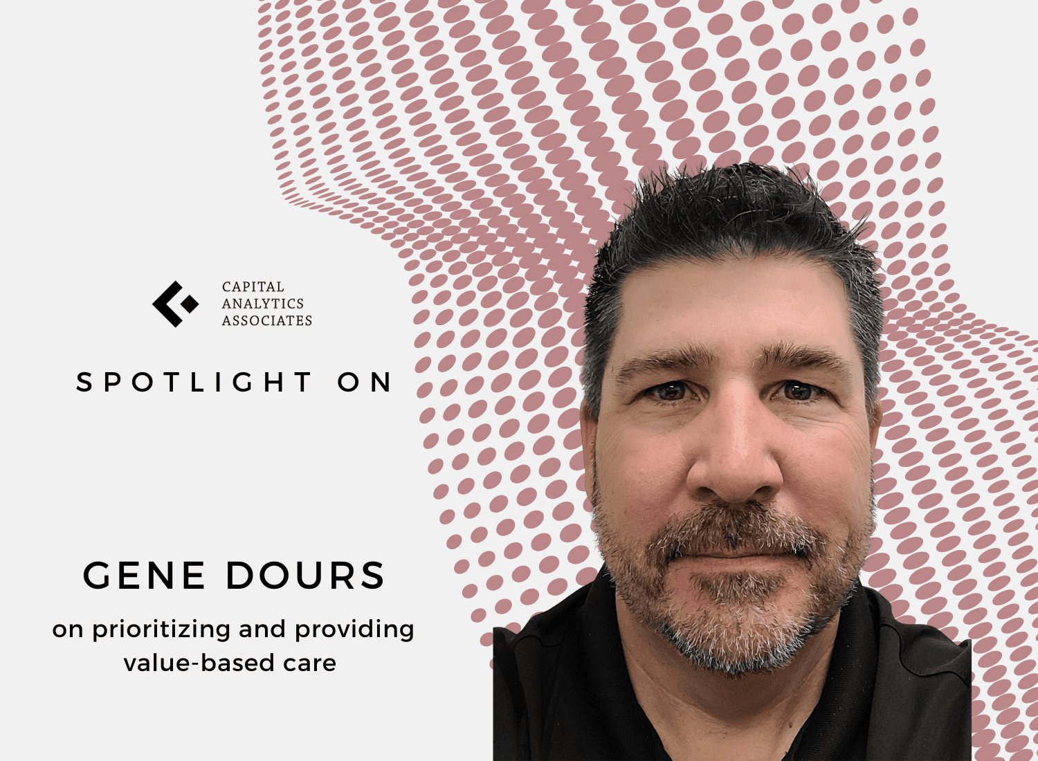 Spotlight On Gene Dours, Vice President of Client Management North