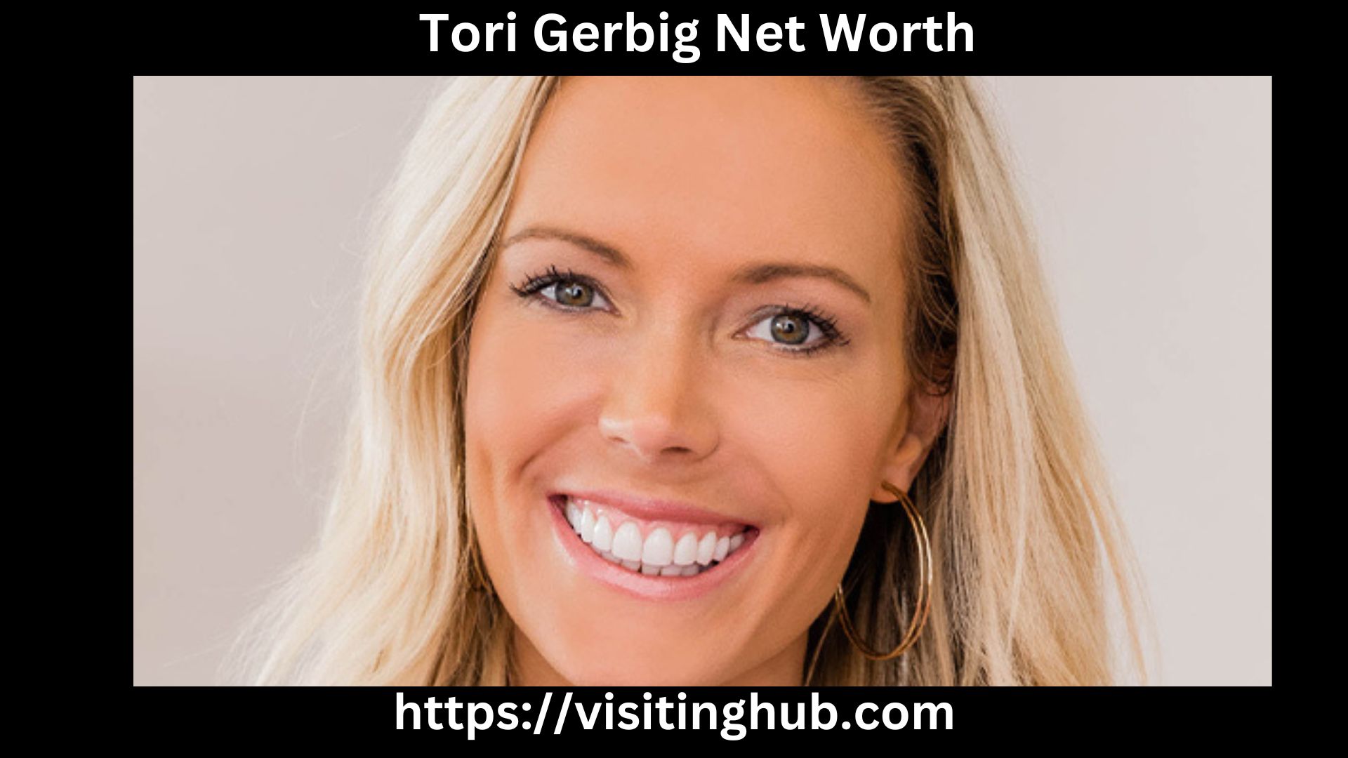 Tori Gerbig Net Worth 2024 [Career, Age, Husband]