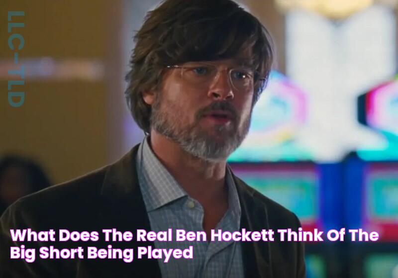 What Does The Real Ben Hockett Think Of 'The Big Short'? Being Played