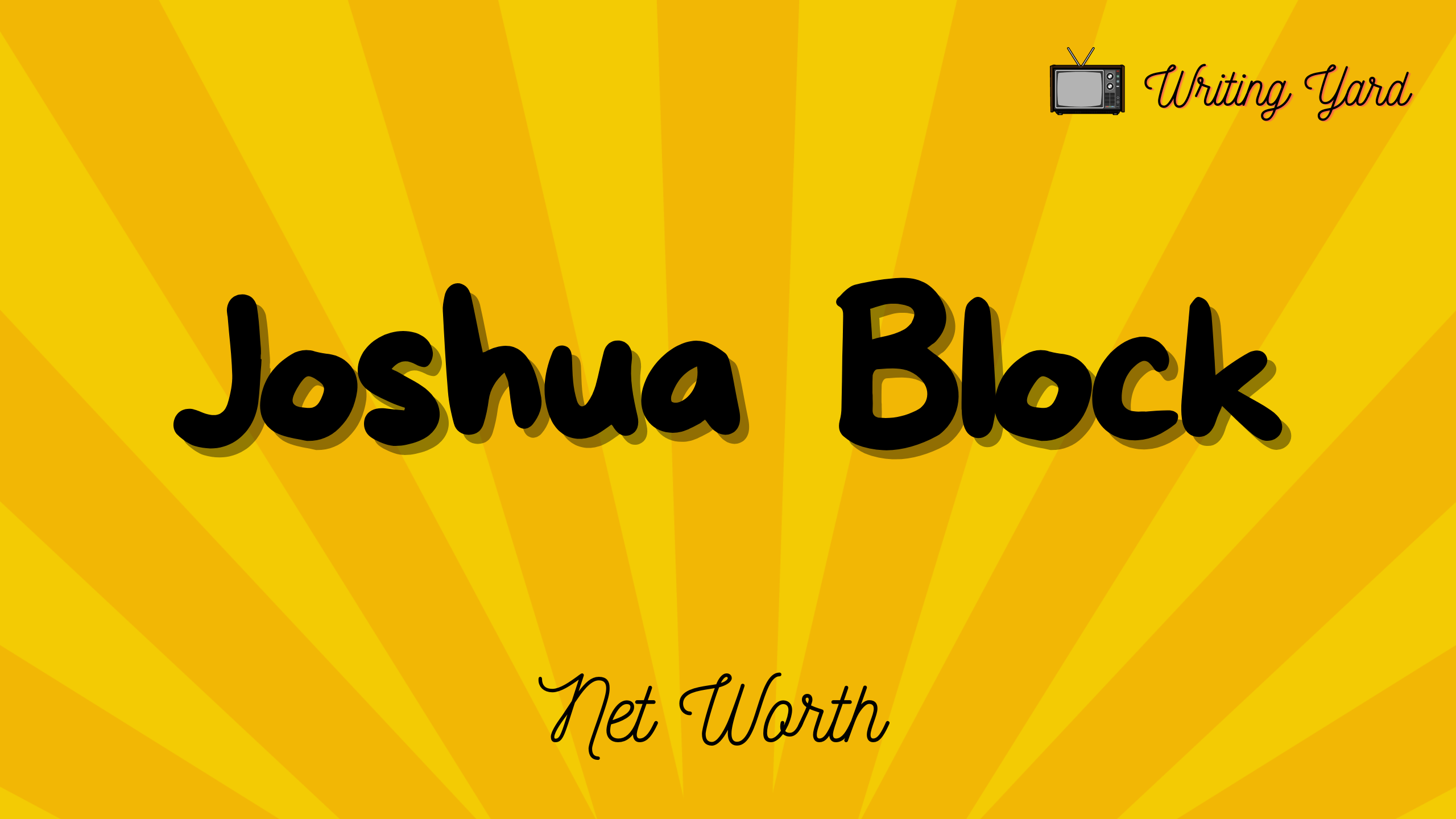 Joshua Block Net Worth 2023