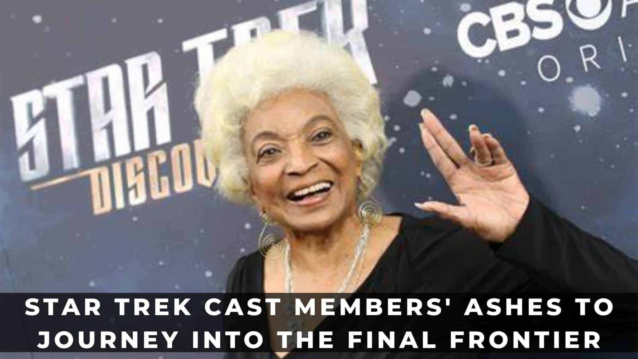 Star Trek Cast Members' Ashes to Journey Into the Final Frontier