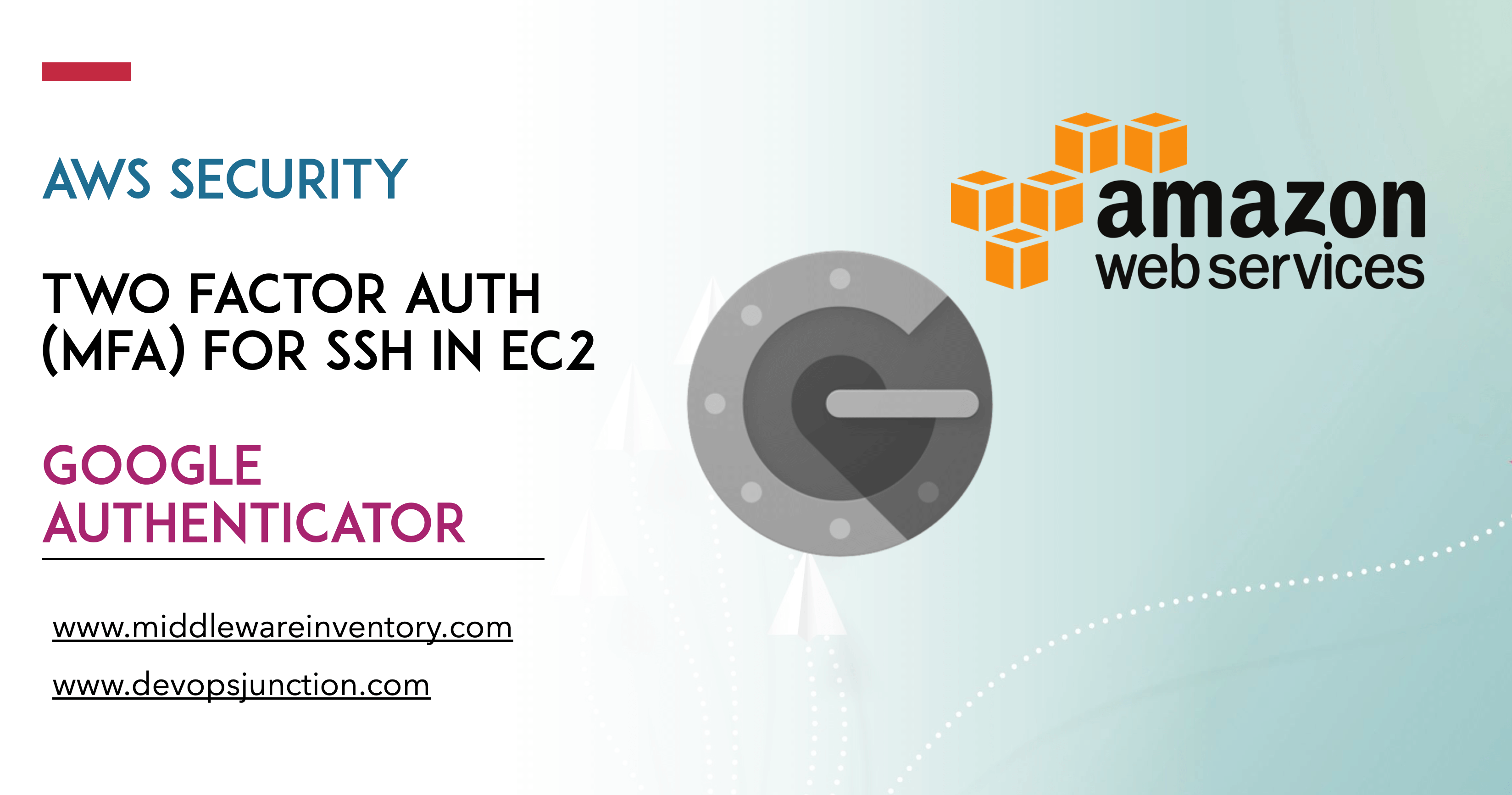 Enabling Two Factor Authentication for EC2 SSH AWS MFA Setup