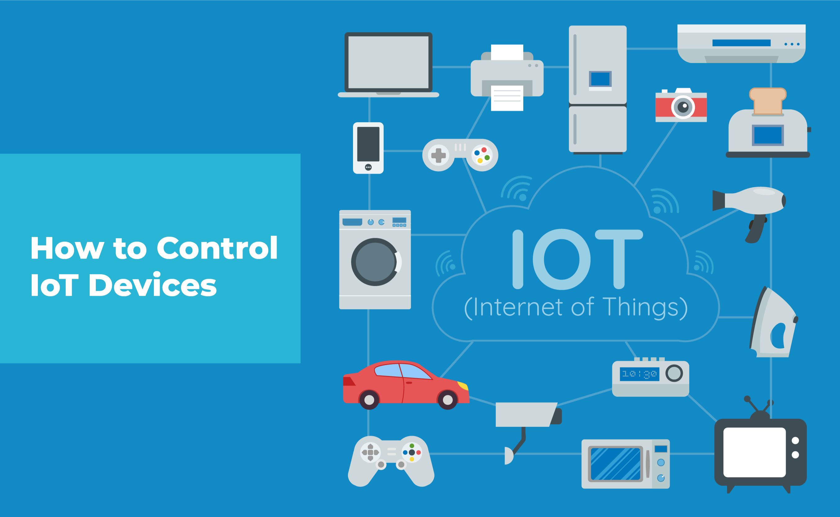 How Do I Control A Device In IoT?