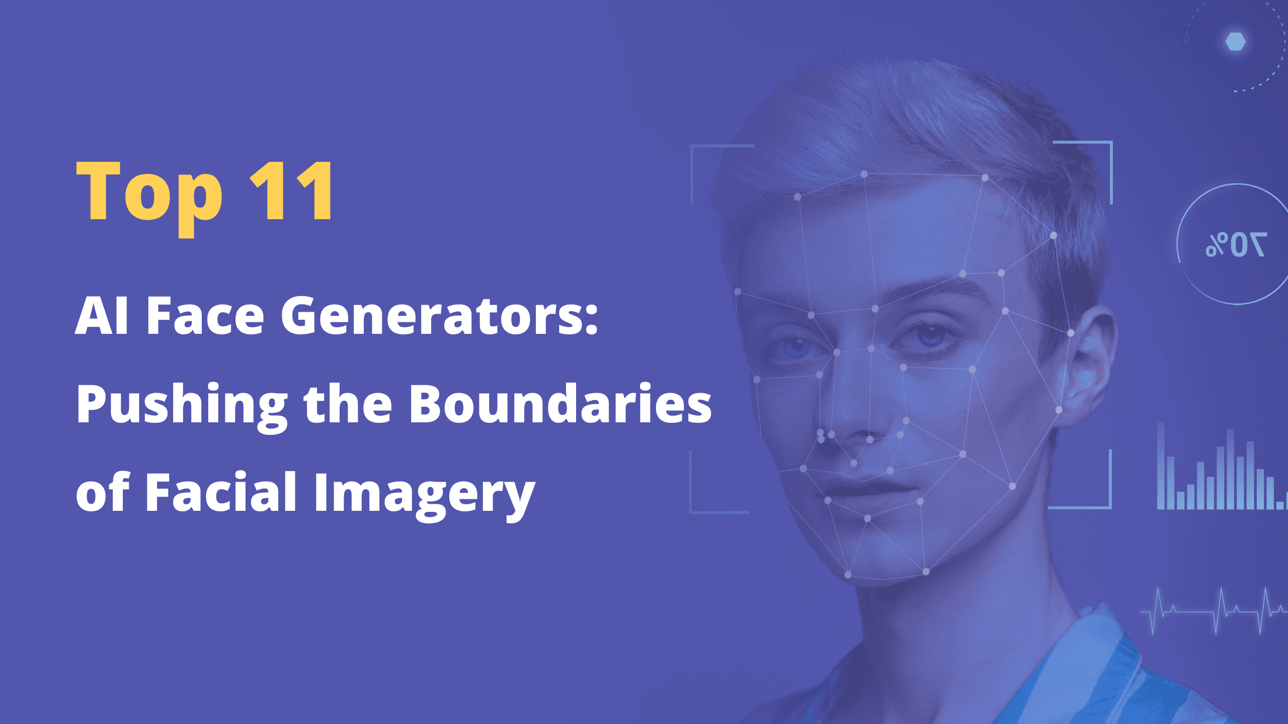 Top 11 Best AI Face Generators for Facial Imagery