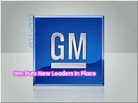 GM Puts New Leaders in Place