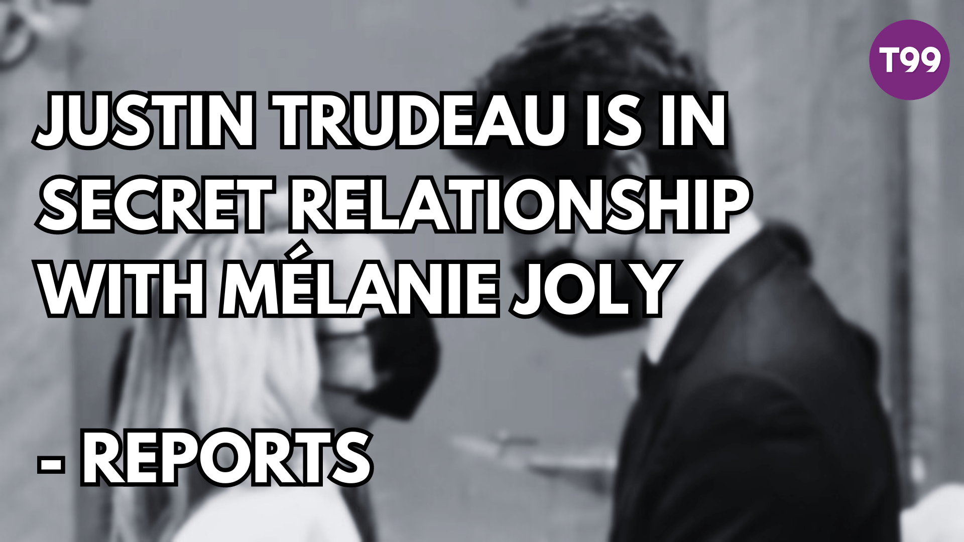 Who is Justin Trudeau dating? Is it Mélanie Joly? Toronto 99